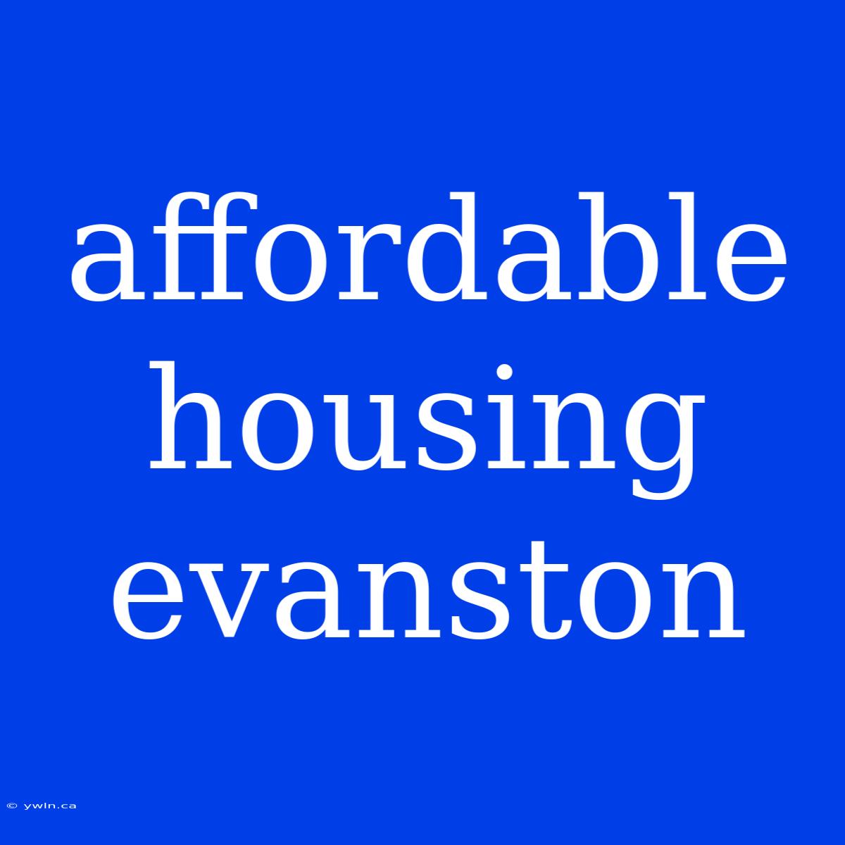 Affordable Housing Evanston