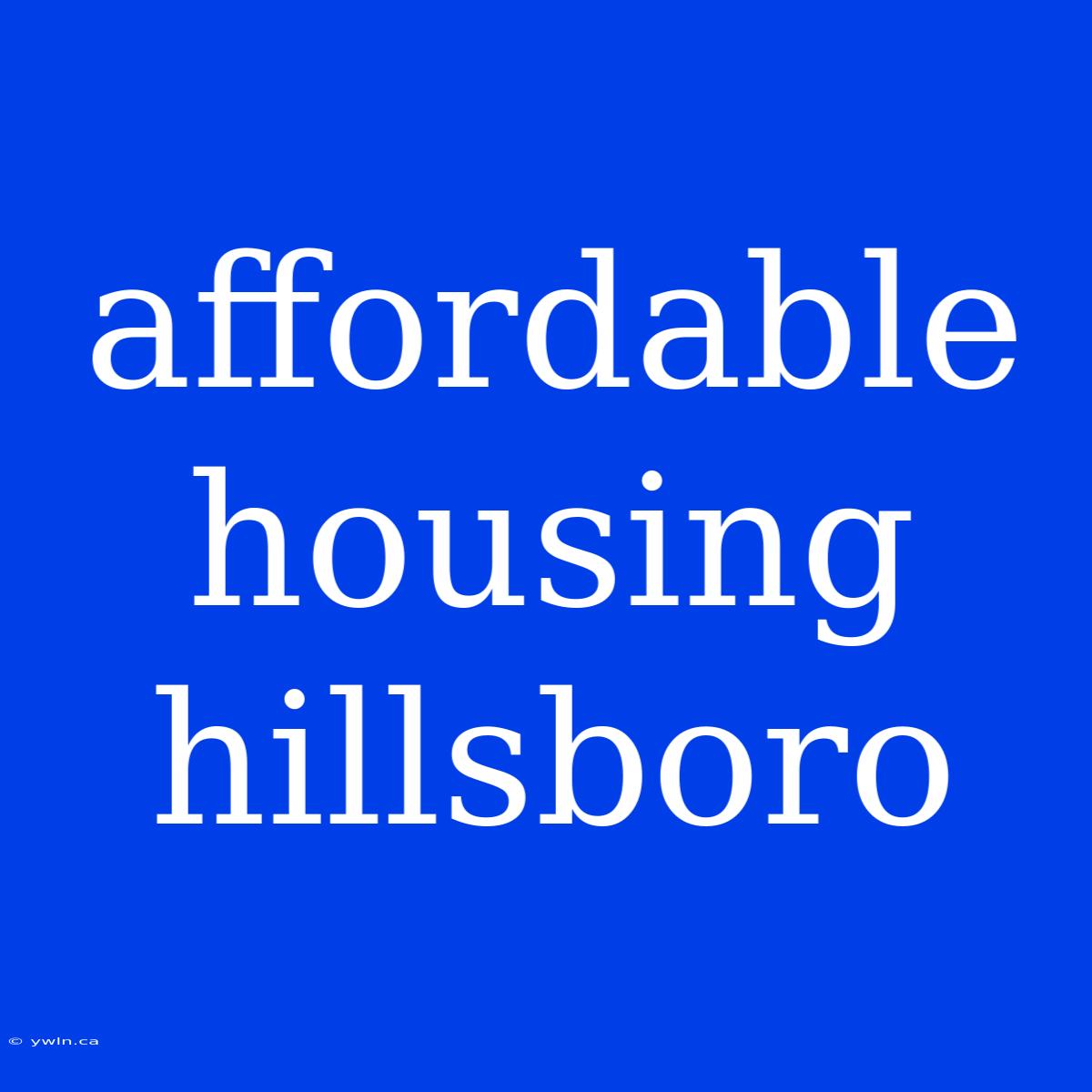 Affordable Housing Hillsboro