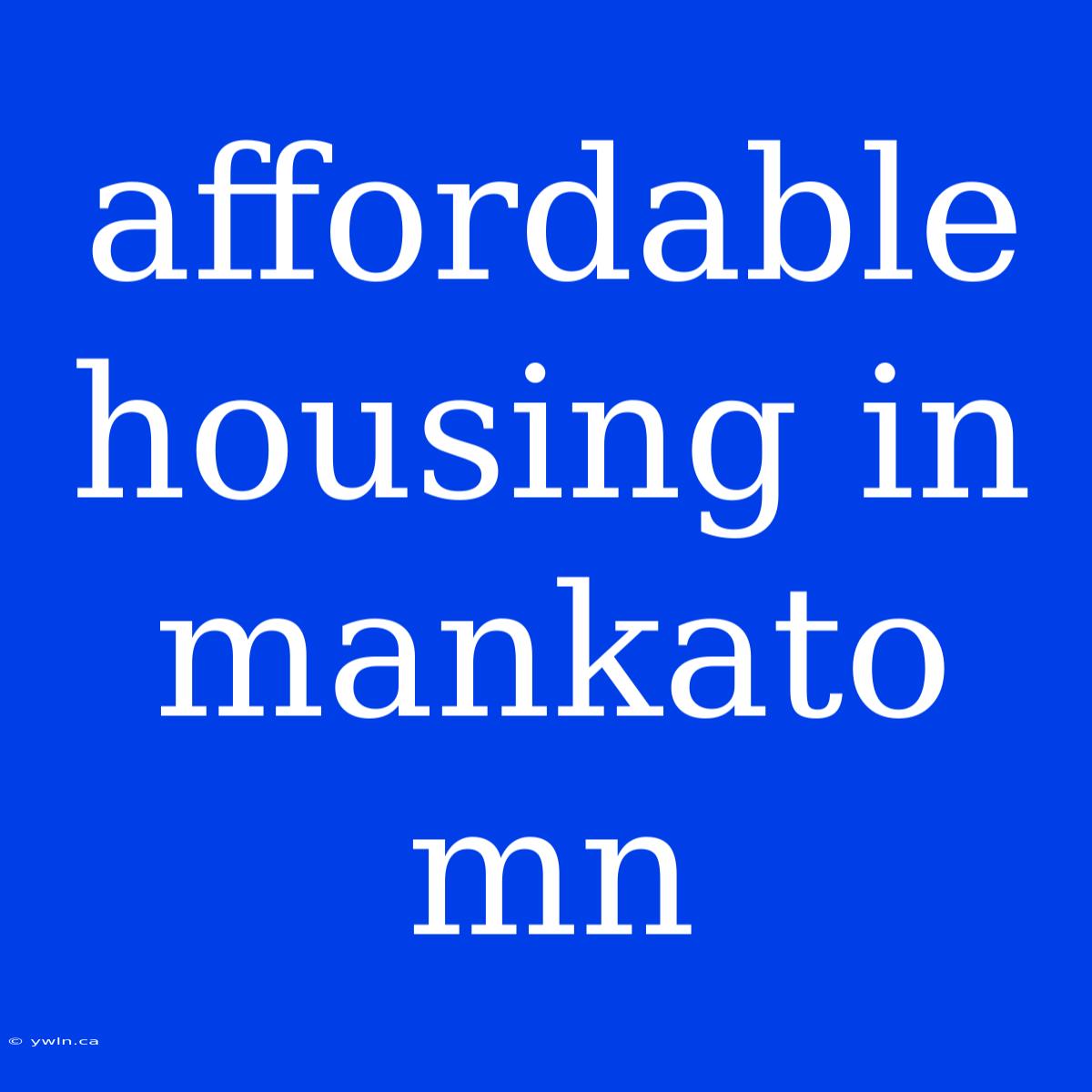 Affordable Housing In Mankato Mn