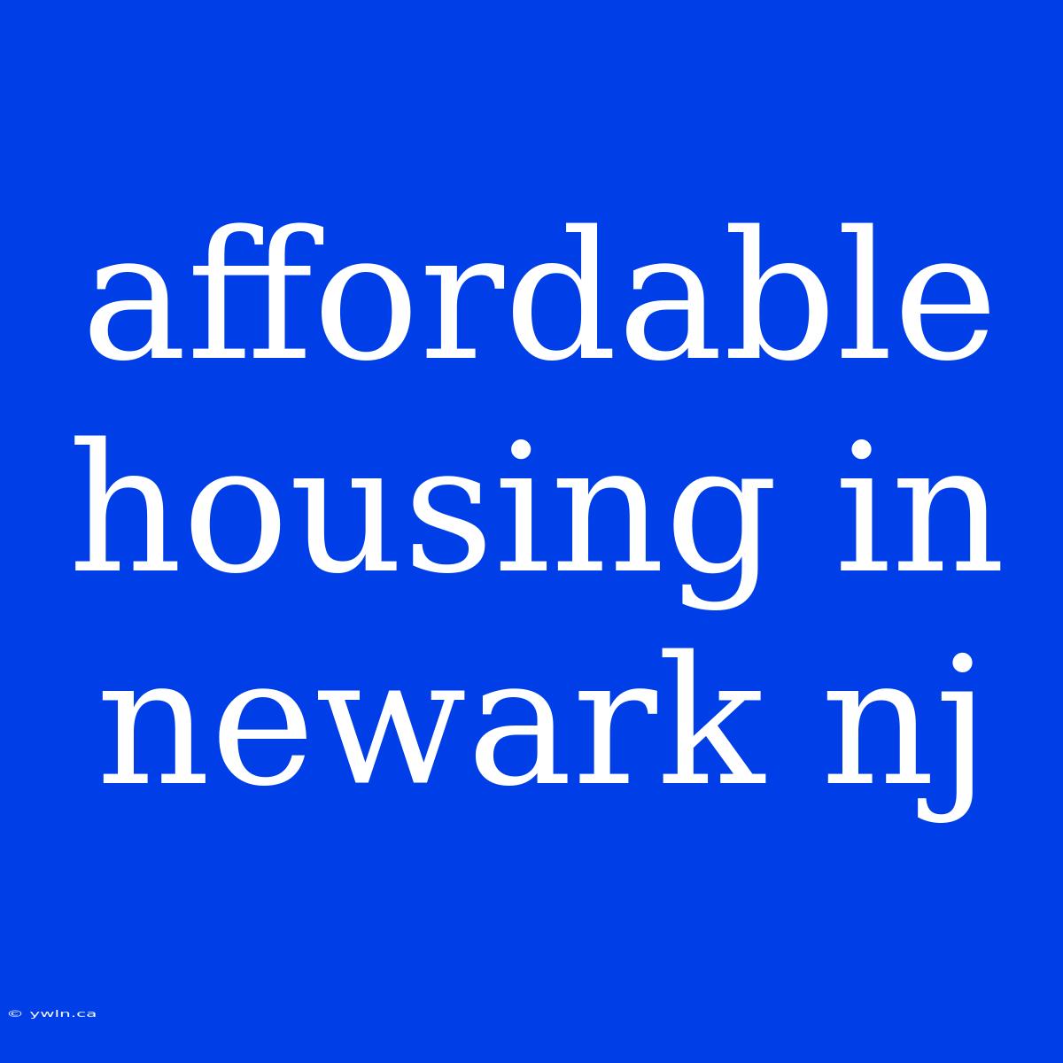 Affordable Housing In Newark Nj