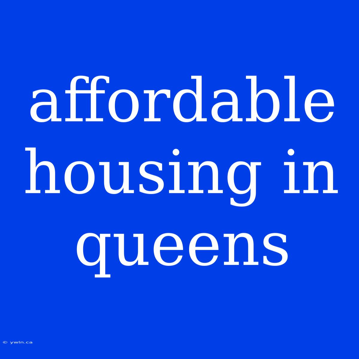 Affordable Housing In Queens