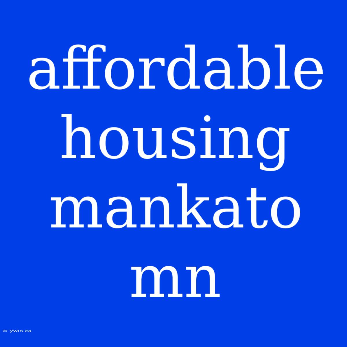 Affordable Housing Mankato Mn