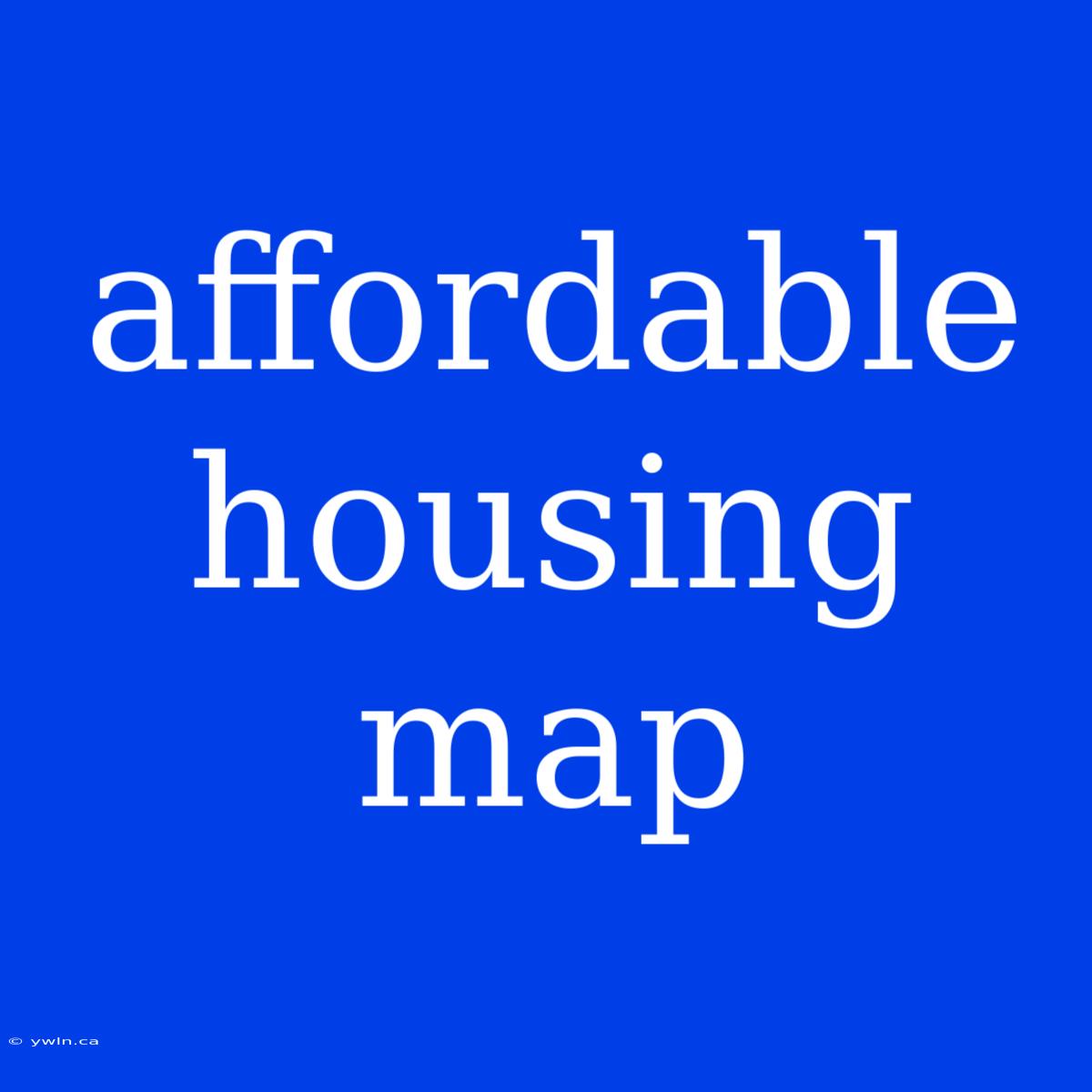 Affordable Housing Map