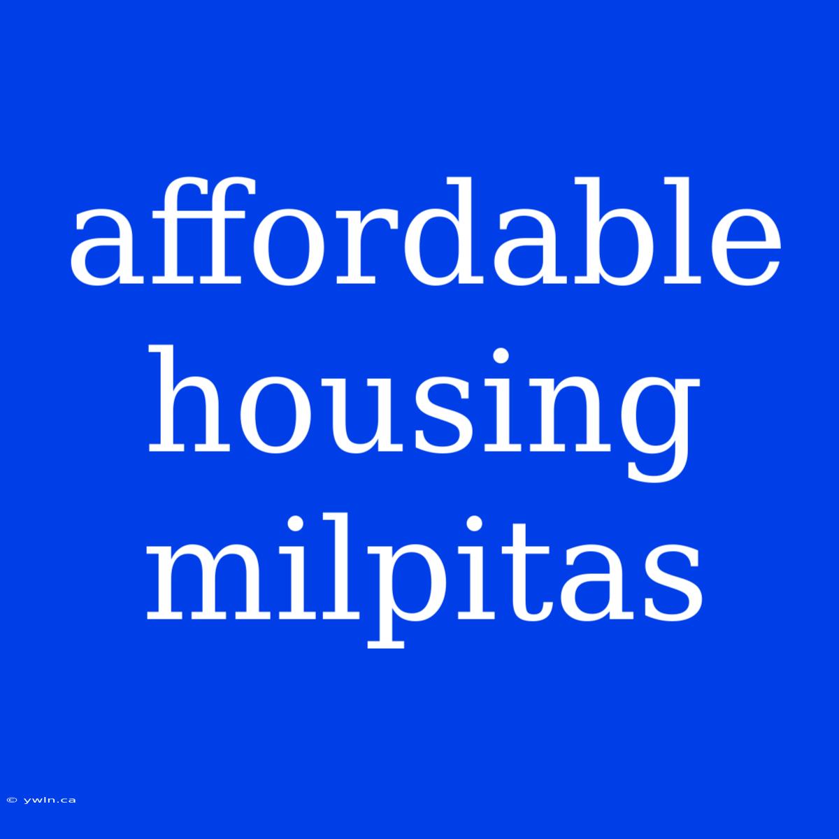 Affordable Housing Milpitas