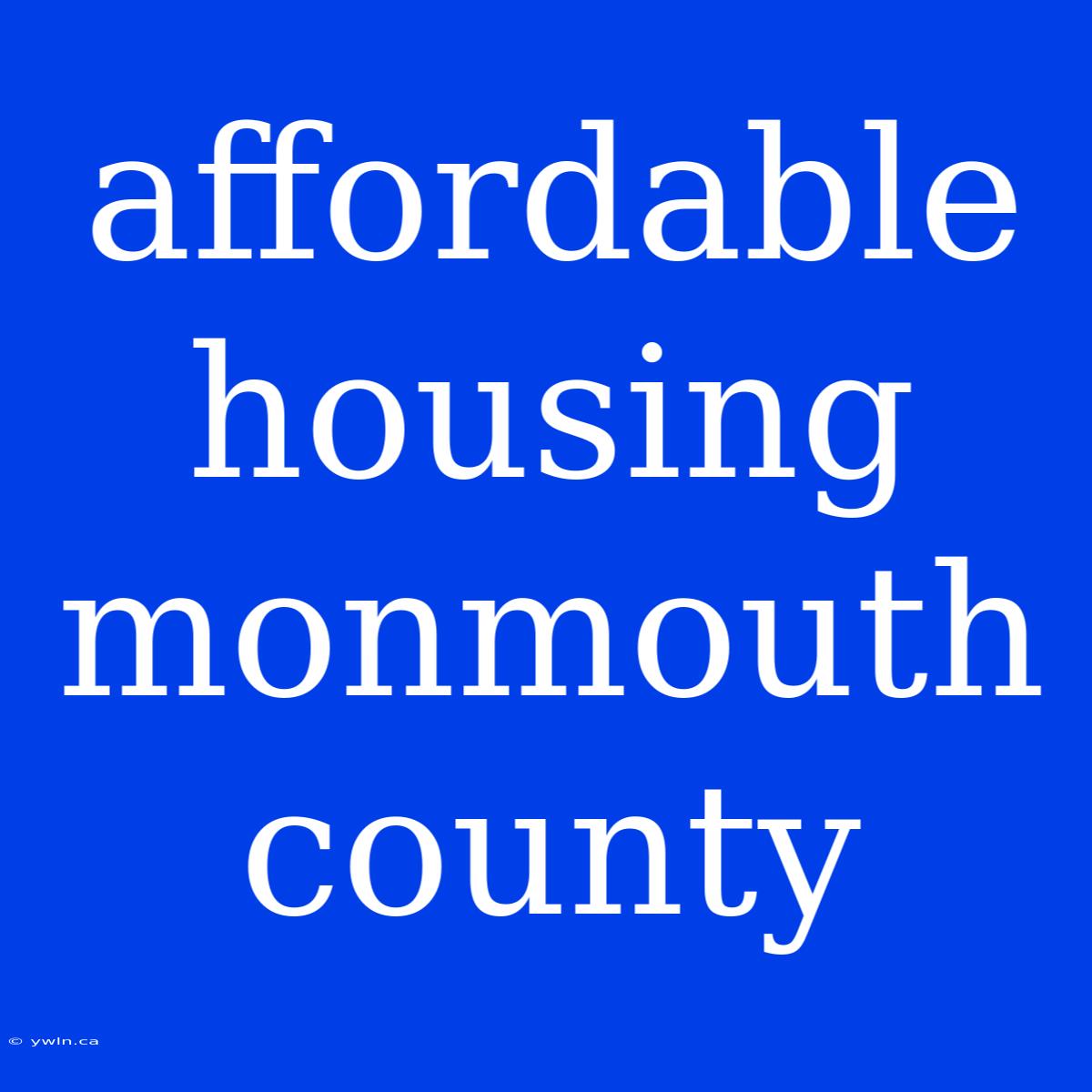 Affordable Housing Monmouth County