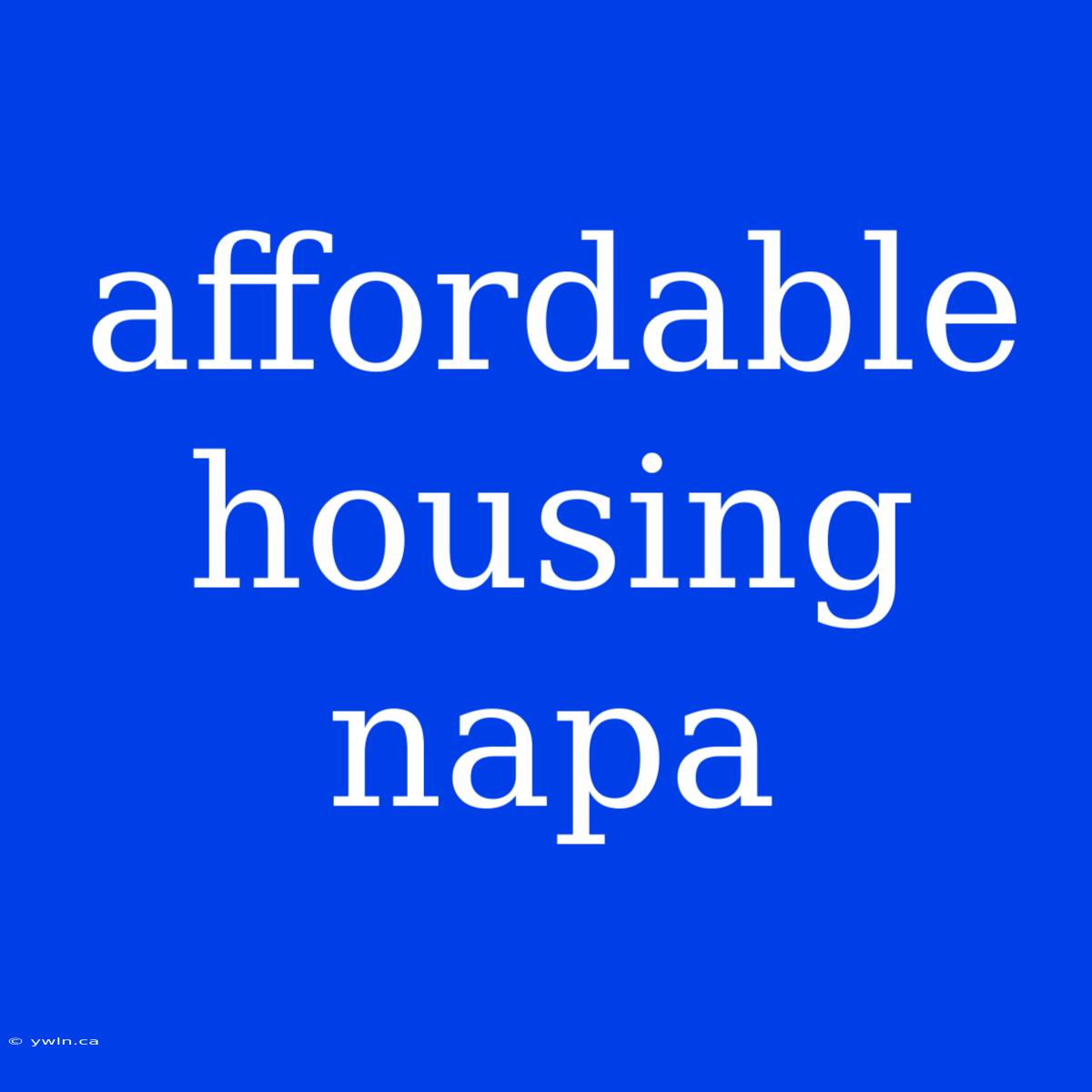 Affordable Housing Napa