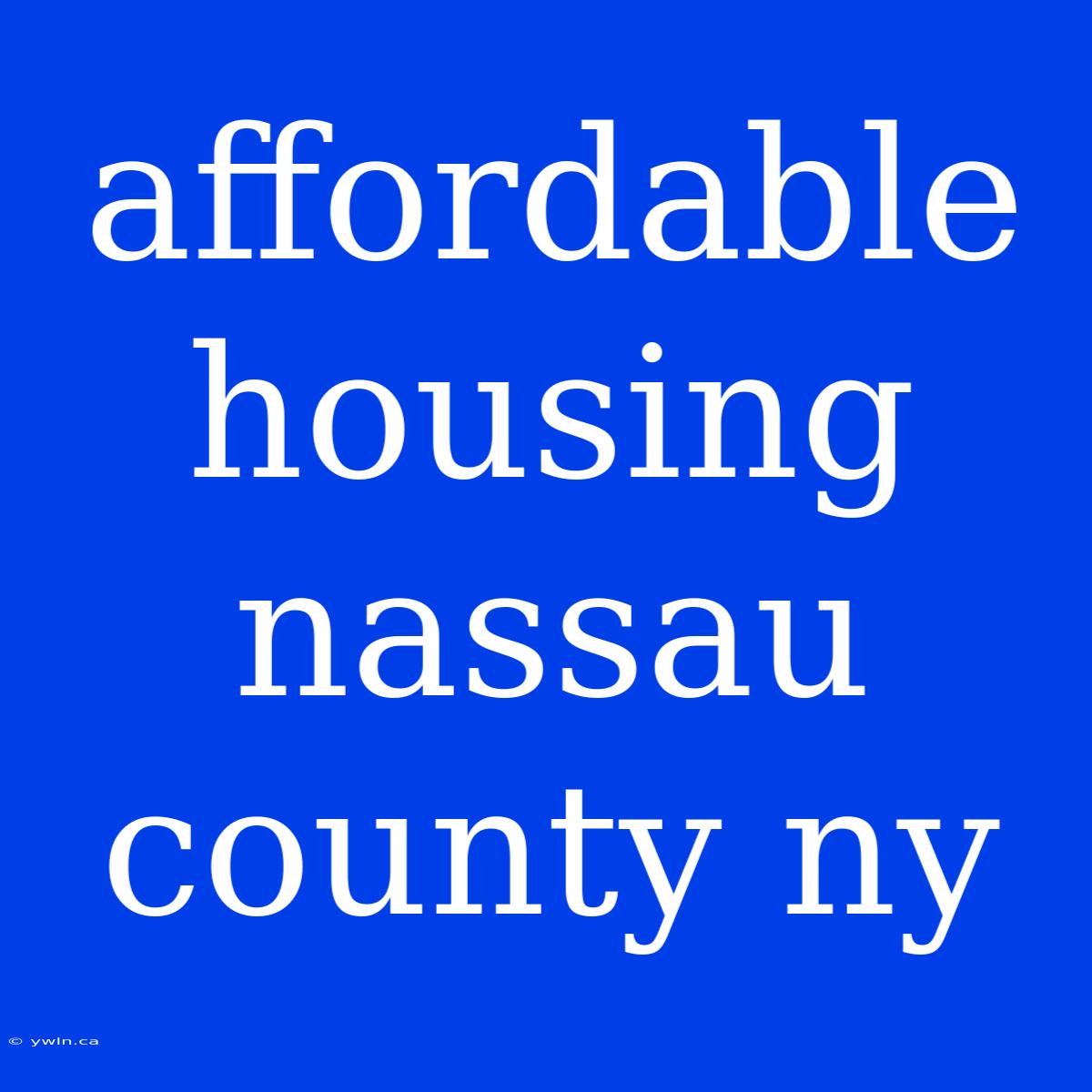 Affordable Housing Nassau County Ny