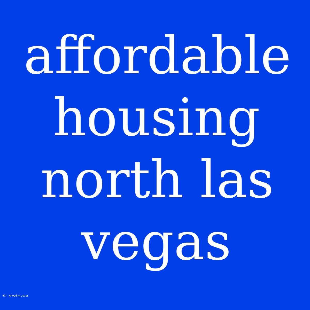 Affordable Housing North Las Vegas