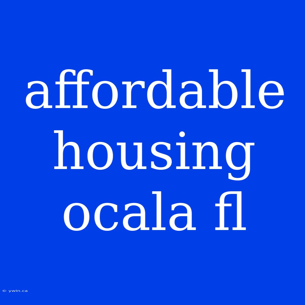 Affordable Housing Ocala Fl