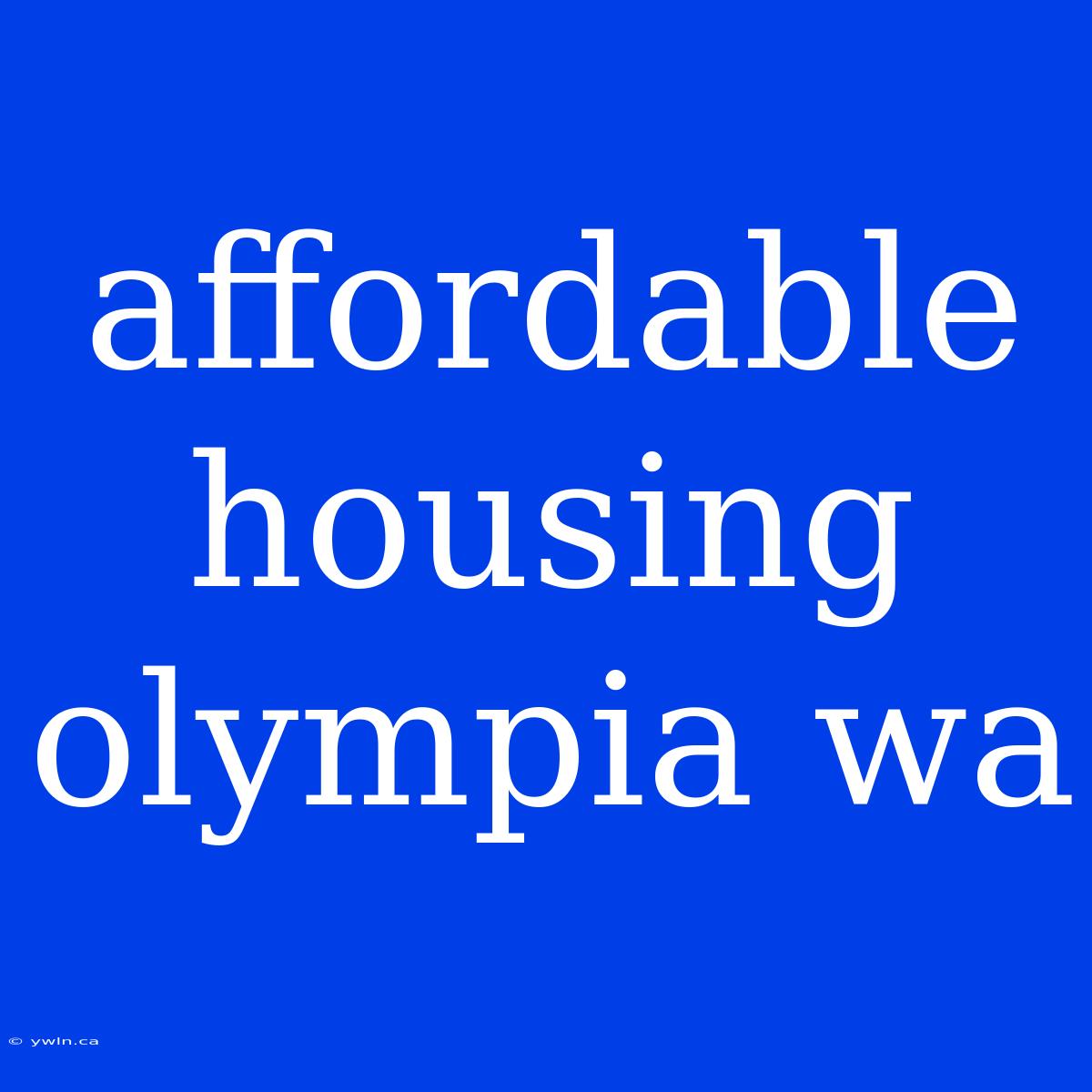 Affordable Housing Olympia Wa