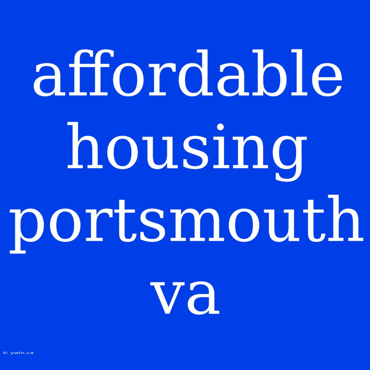 Affordable Housing Portsmouth Va