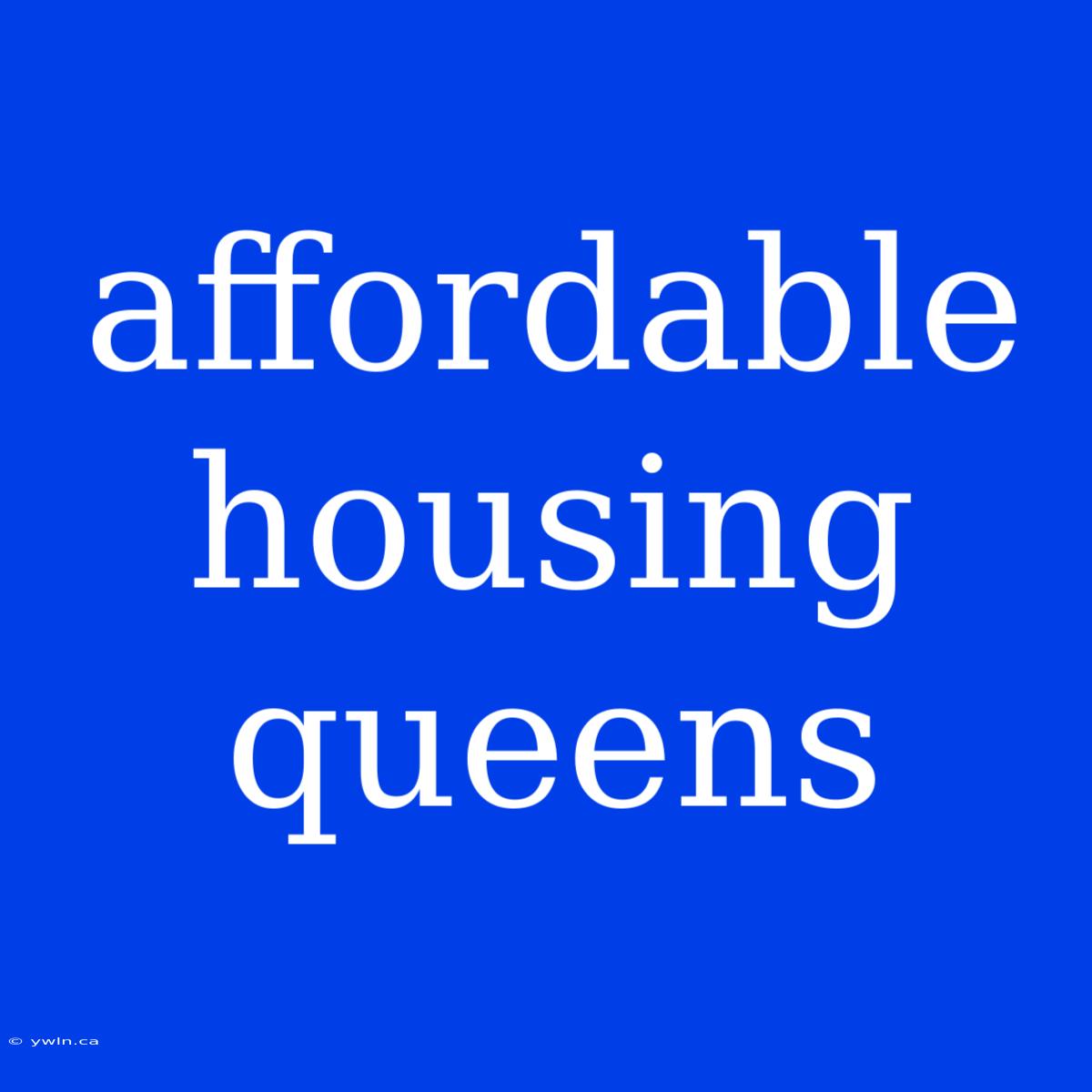 Affordable Housing Queens