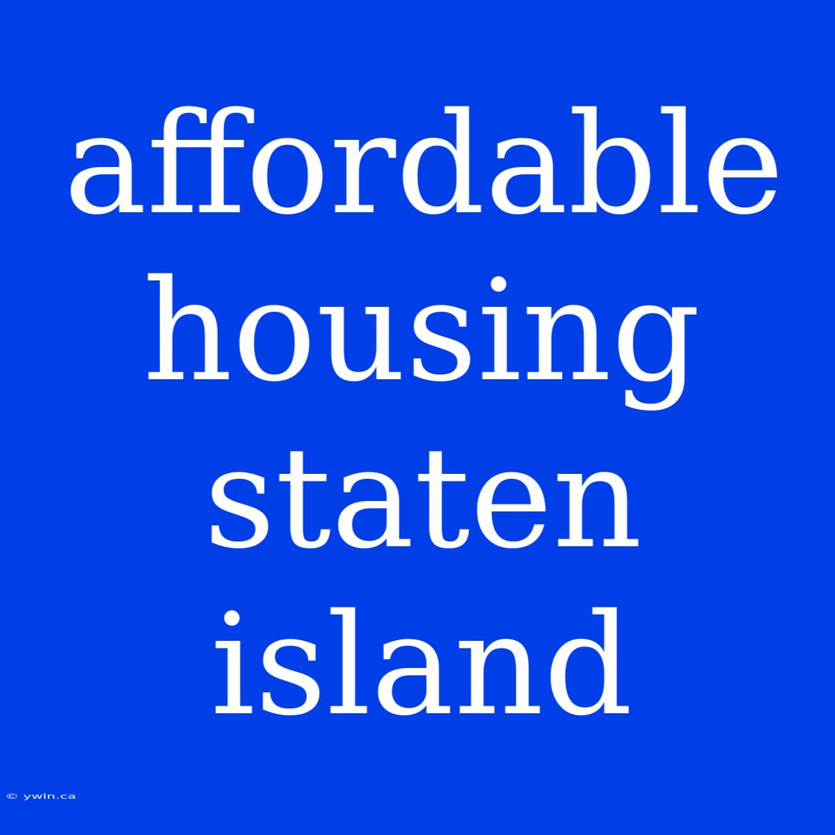 Affordable Housing Staten Island