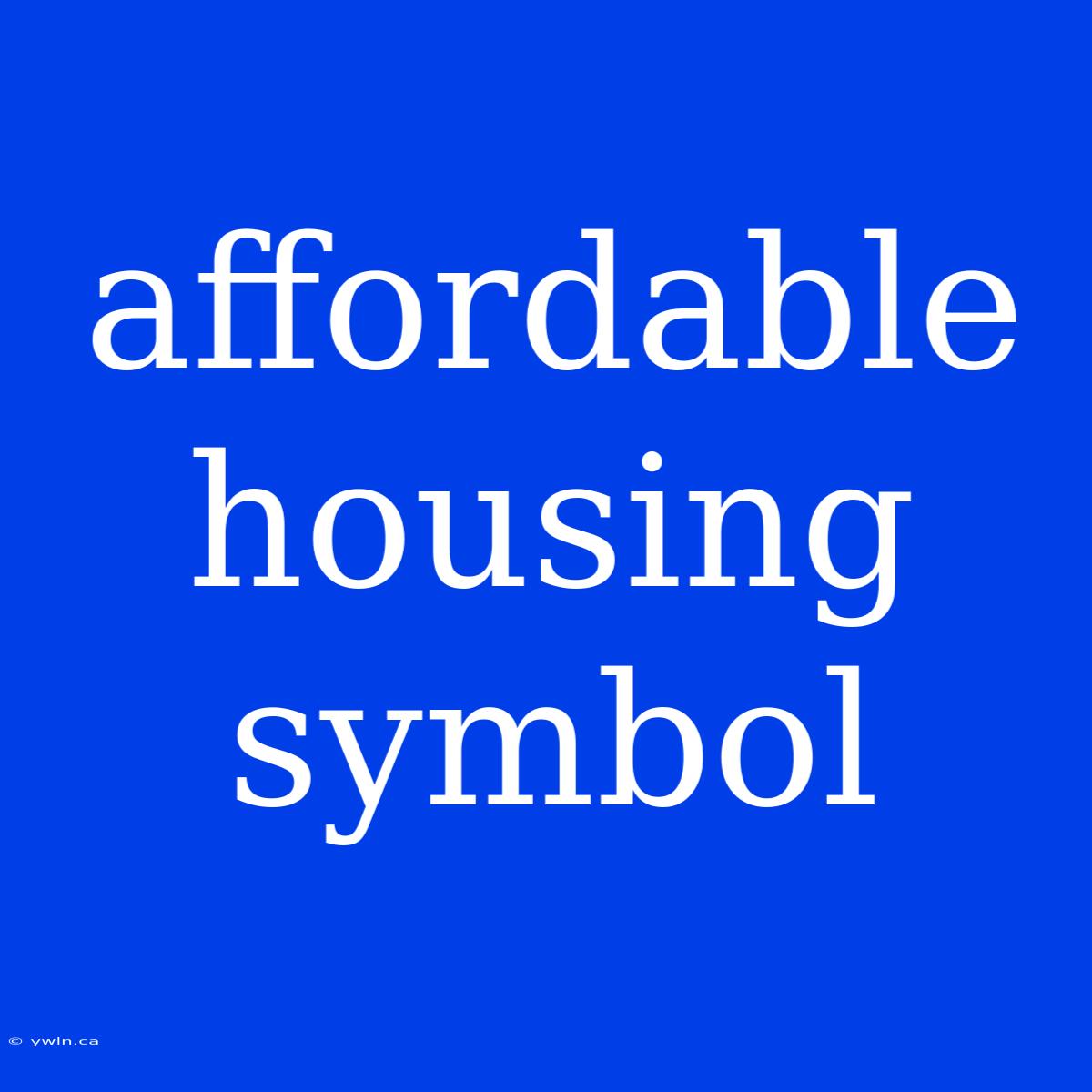 Affordable Housing Symbol