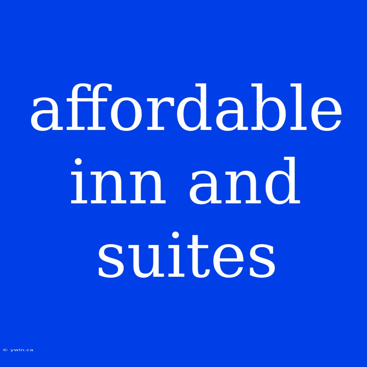 Affordable Inn And Suites