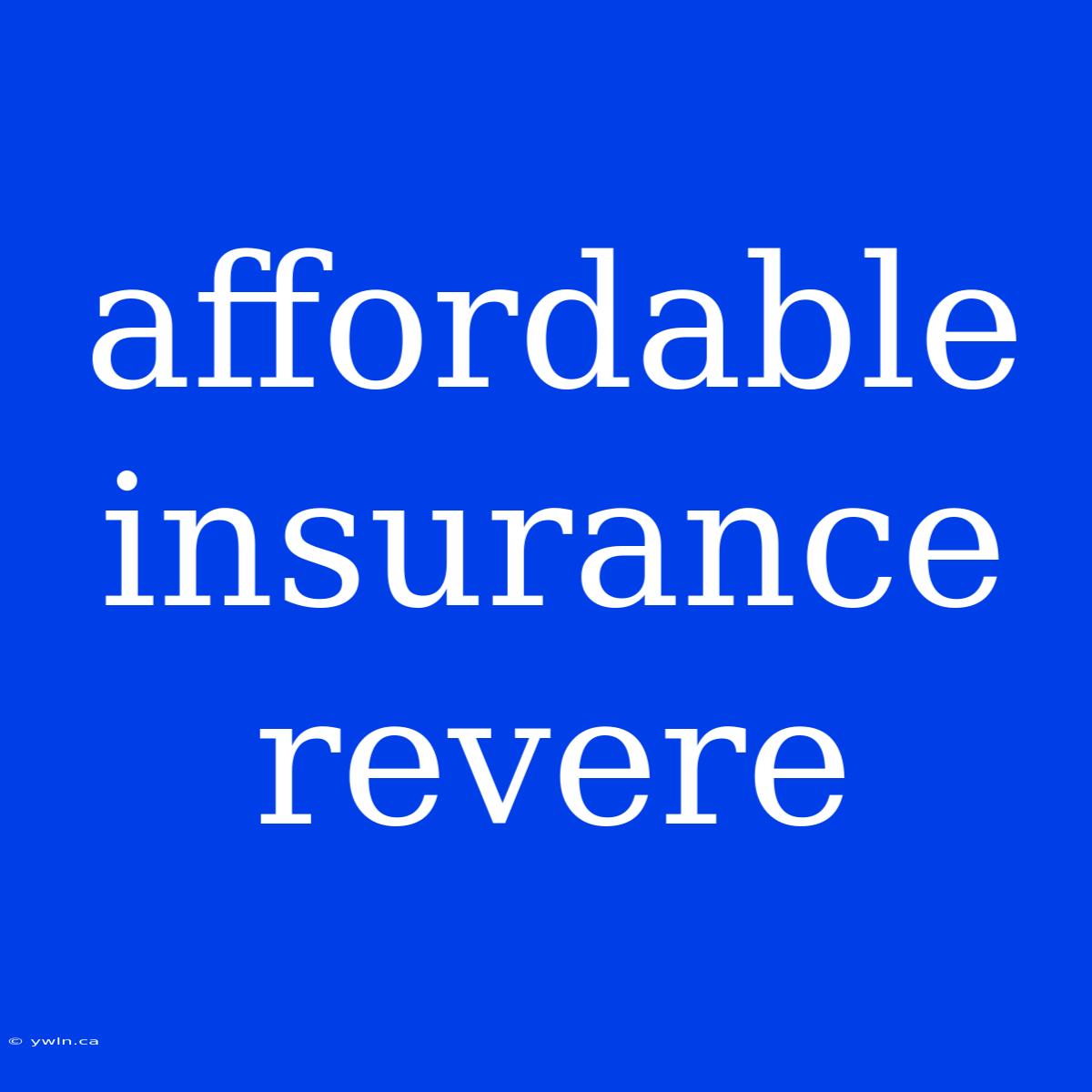 Affordable Insurance Revere