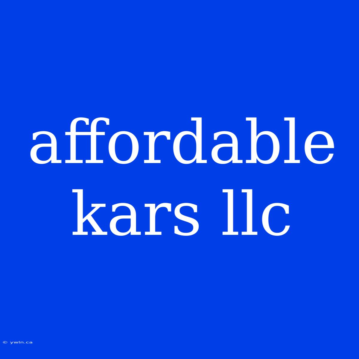 Affordable Kars Llc