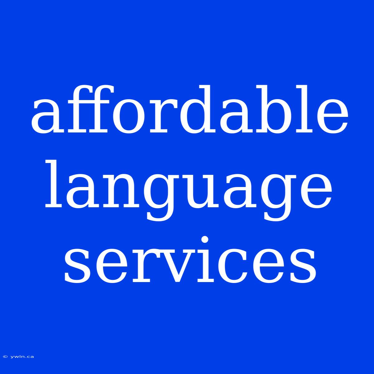 Affordable Language Services