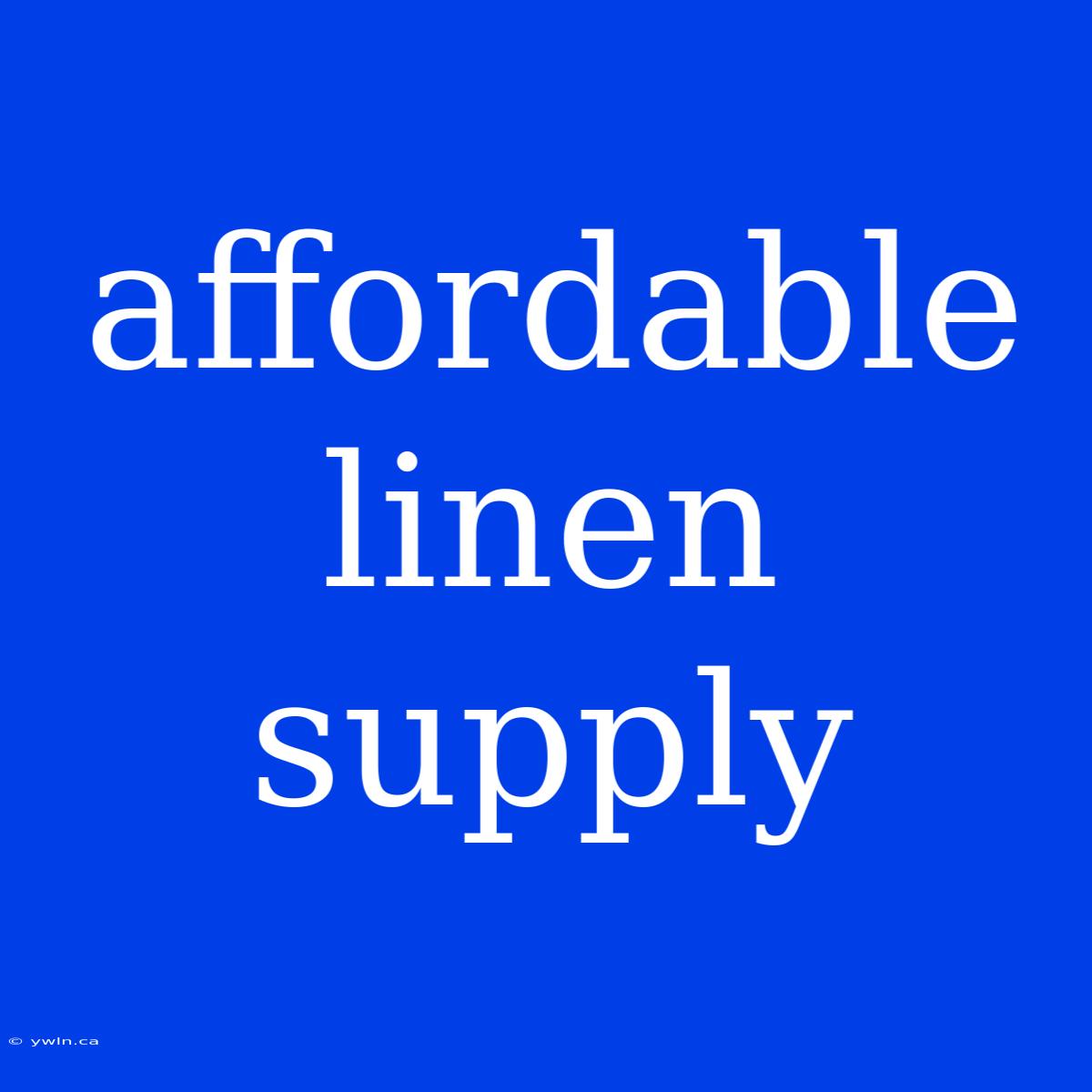 Affordable Linen Supply