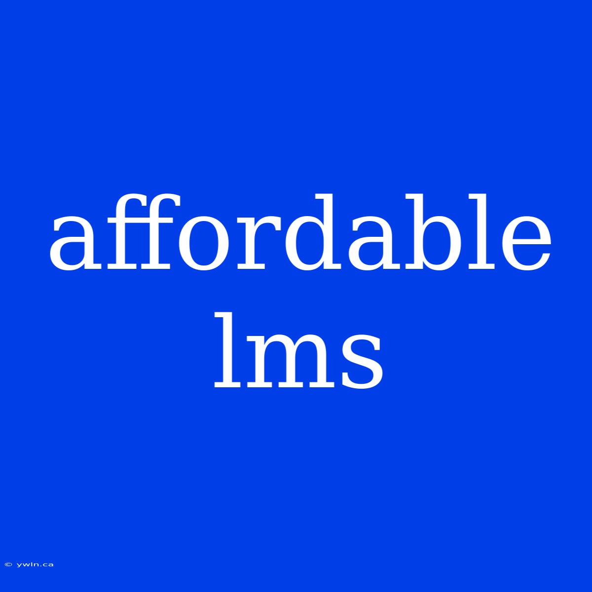 Affordable Lms