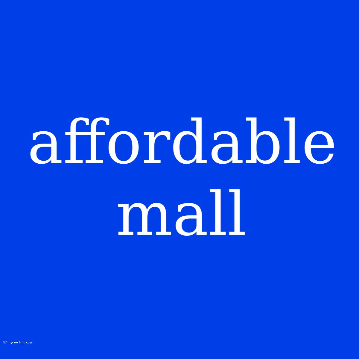 Affordable Mall