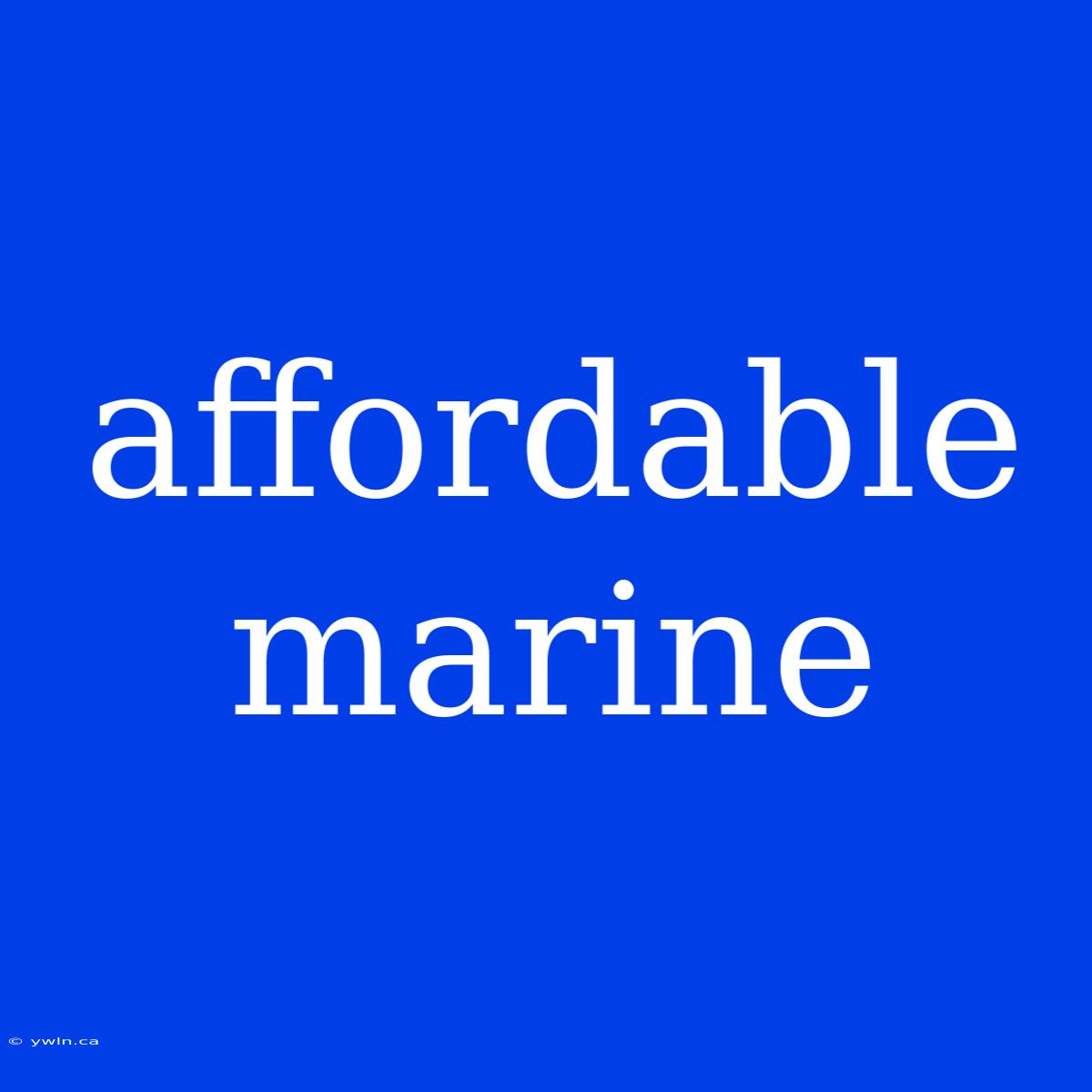 Affordable Marine