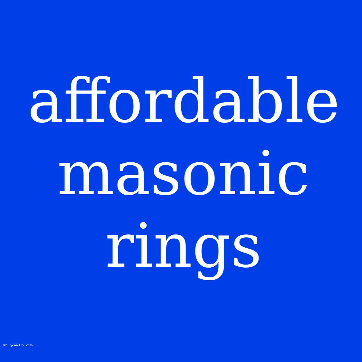 Affordable Masonic Rings