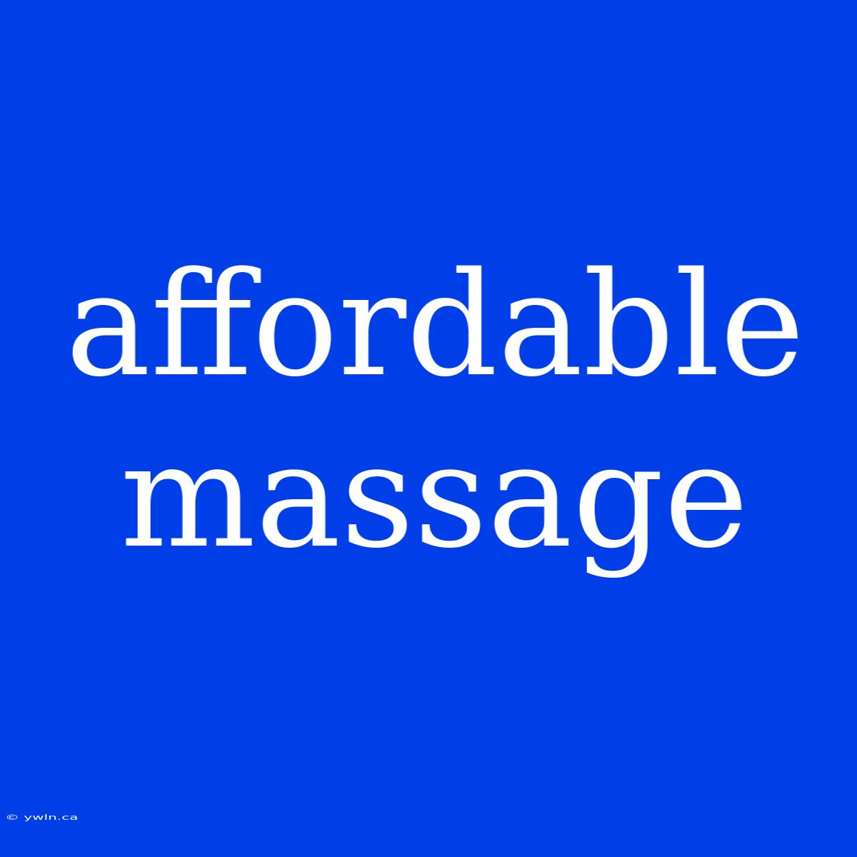 Affordable Massage