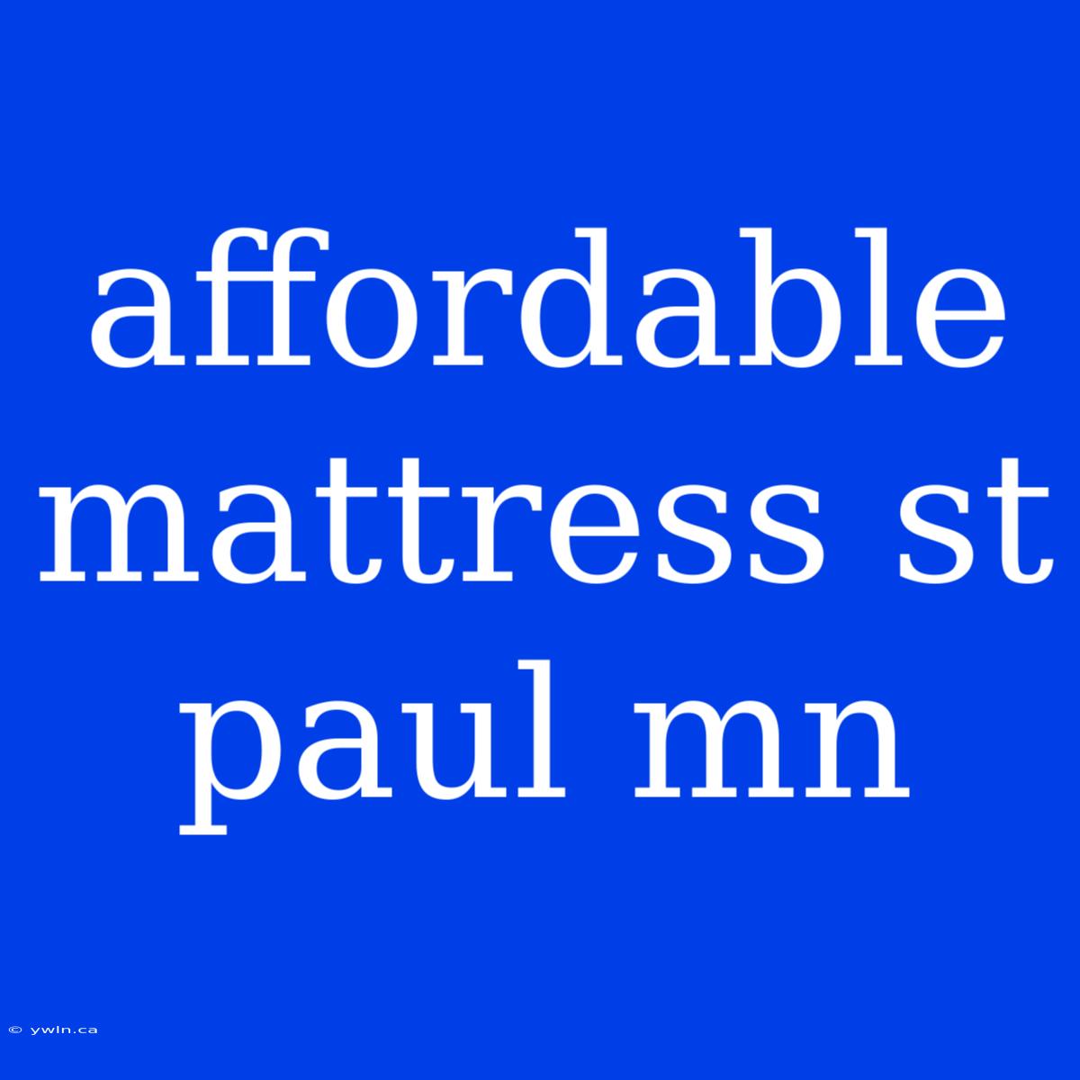 Affordable Mattress St Paul Mn