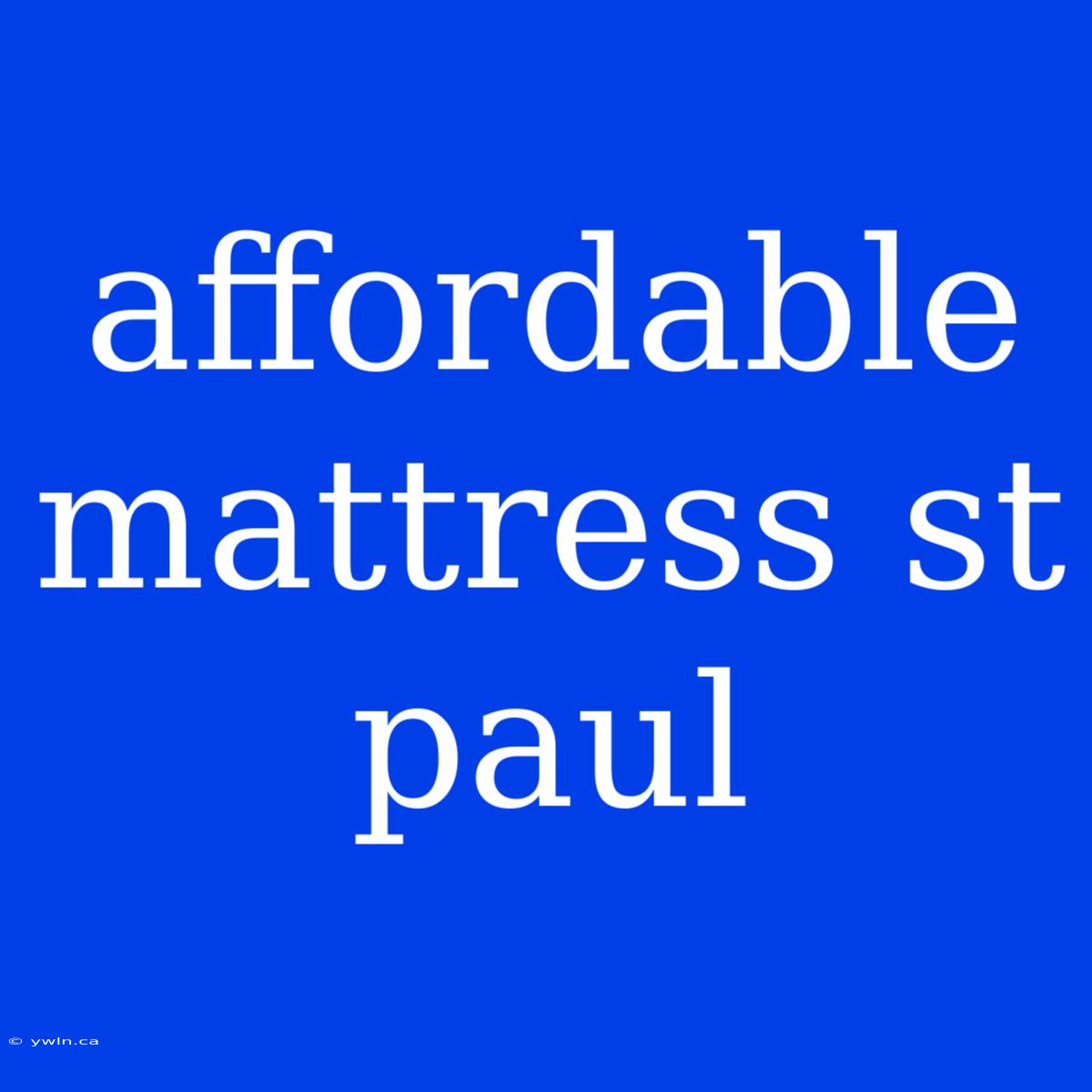 Affordable Mattress St Paul