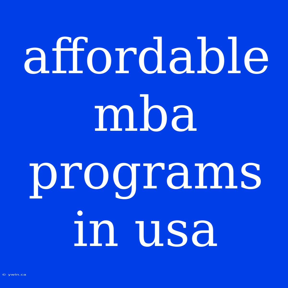 Affordable Mba Programs In Usa