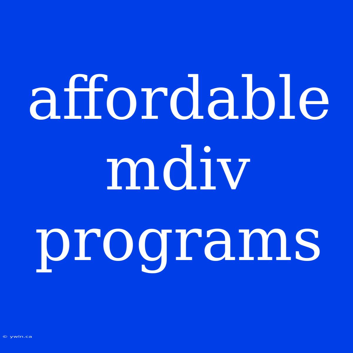 Affordable Mdiv Programs