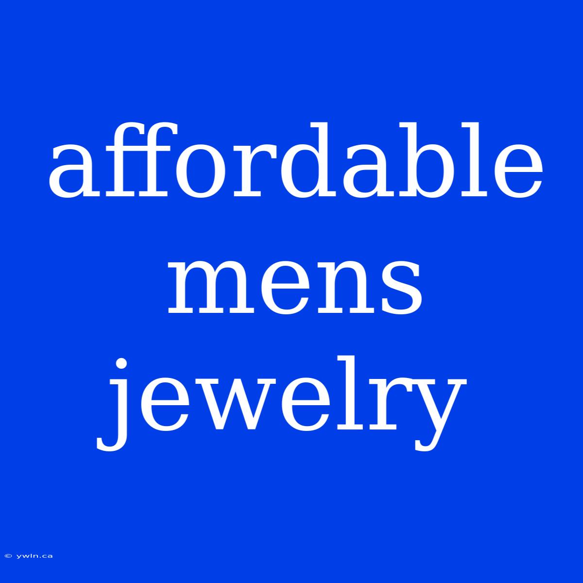 Affordable Mens Jewelry