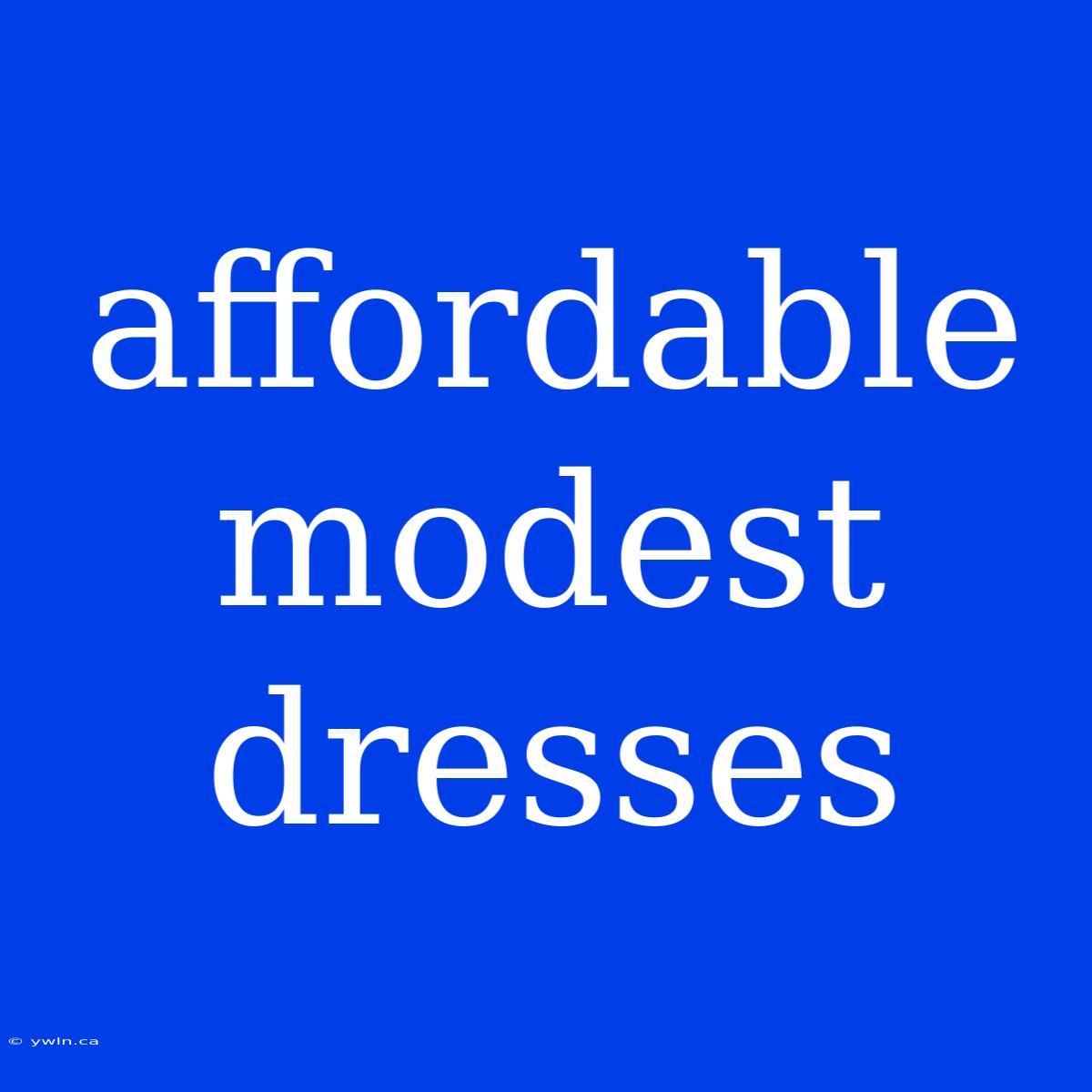 Affordable Modest Dresses