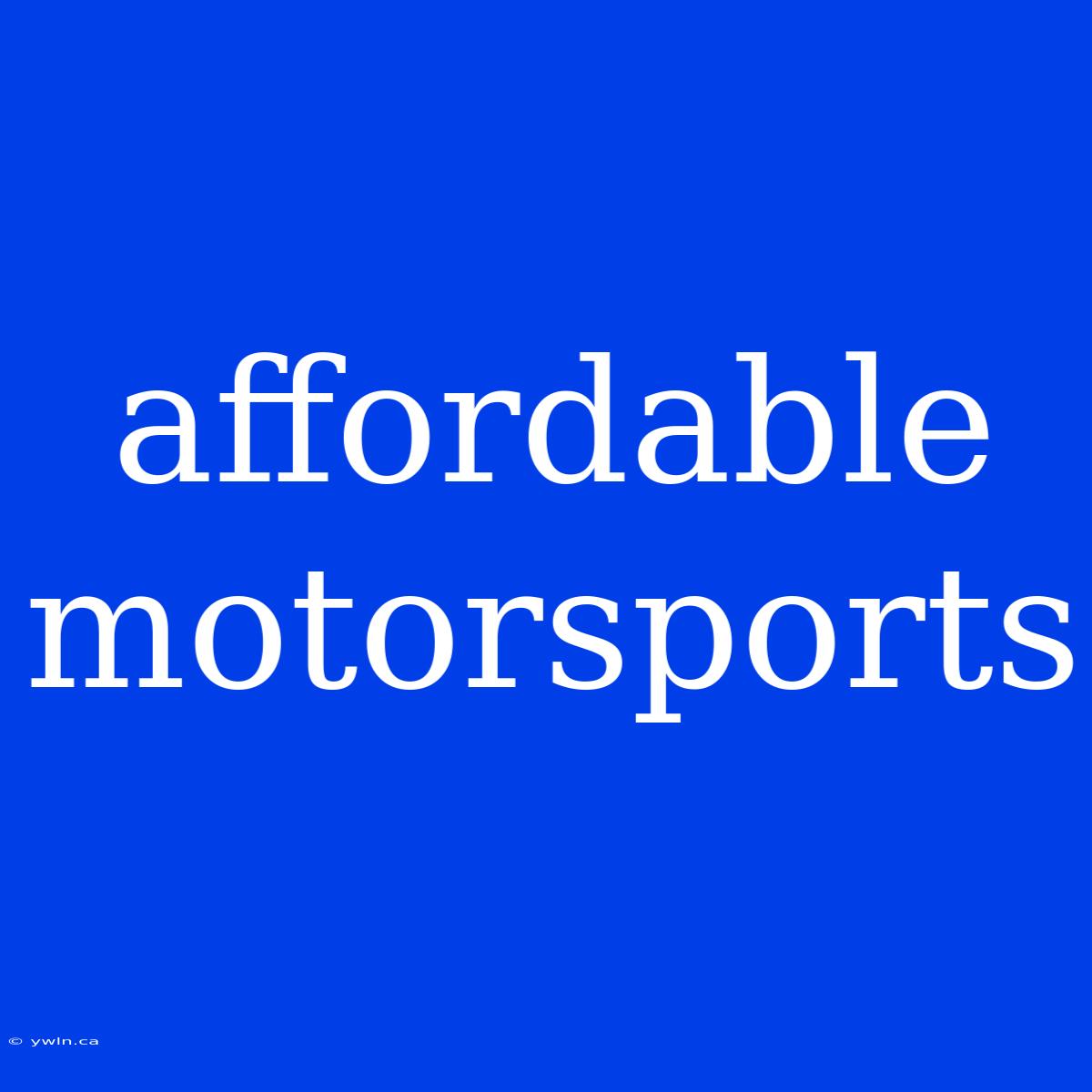 Affordable Motorsports