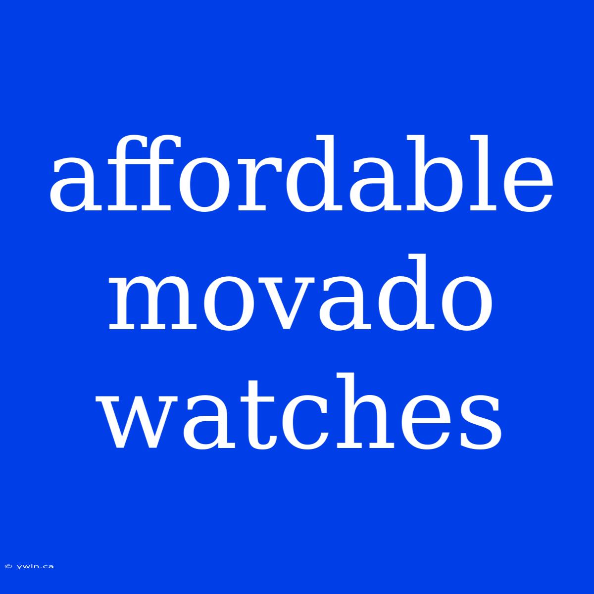 Affordable Movado Watches