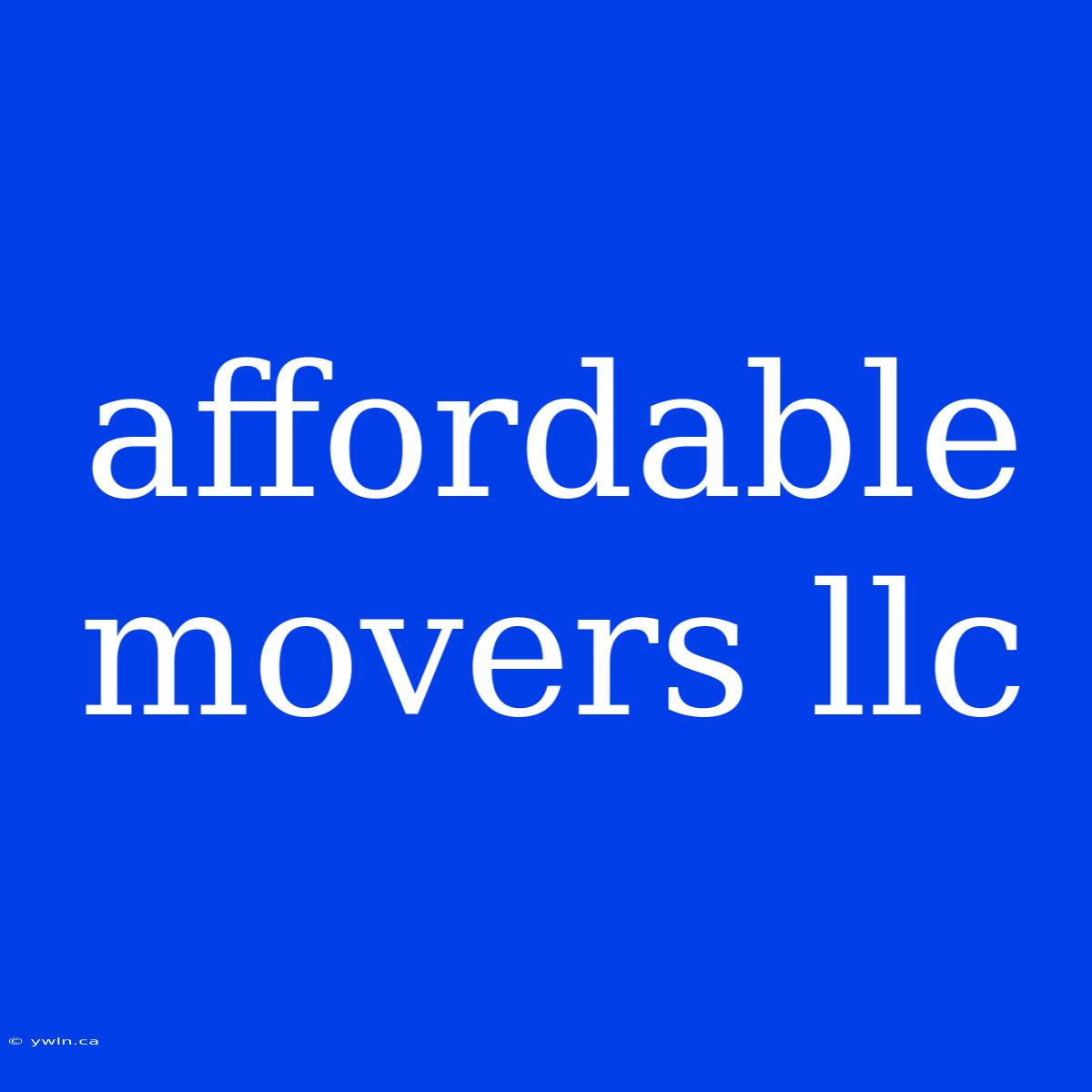 Affordable Movers Llc