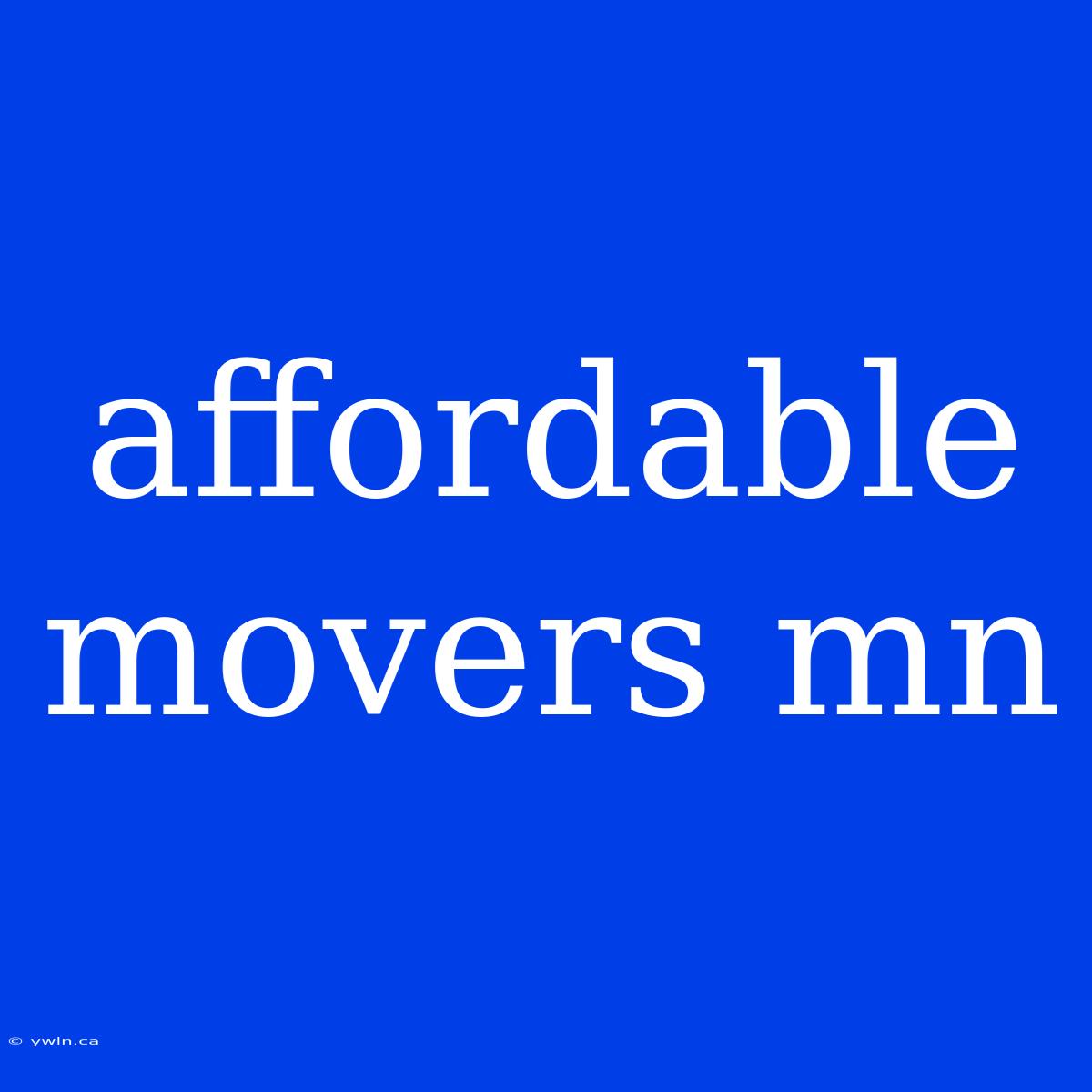 Affordable Movers Mn