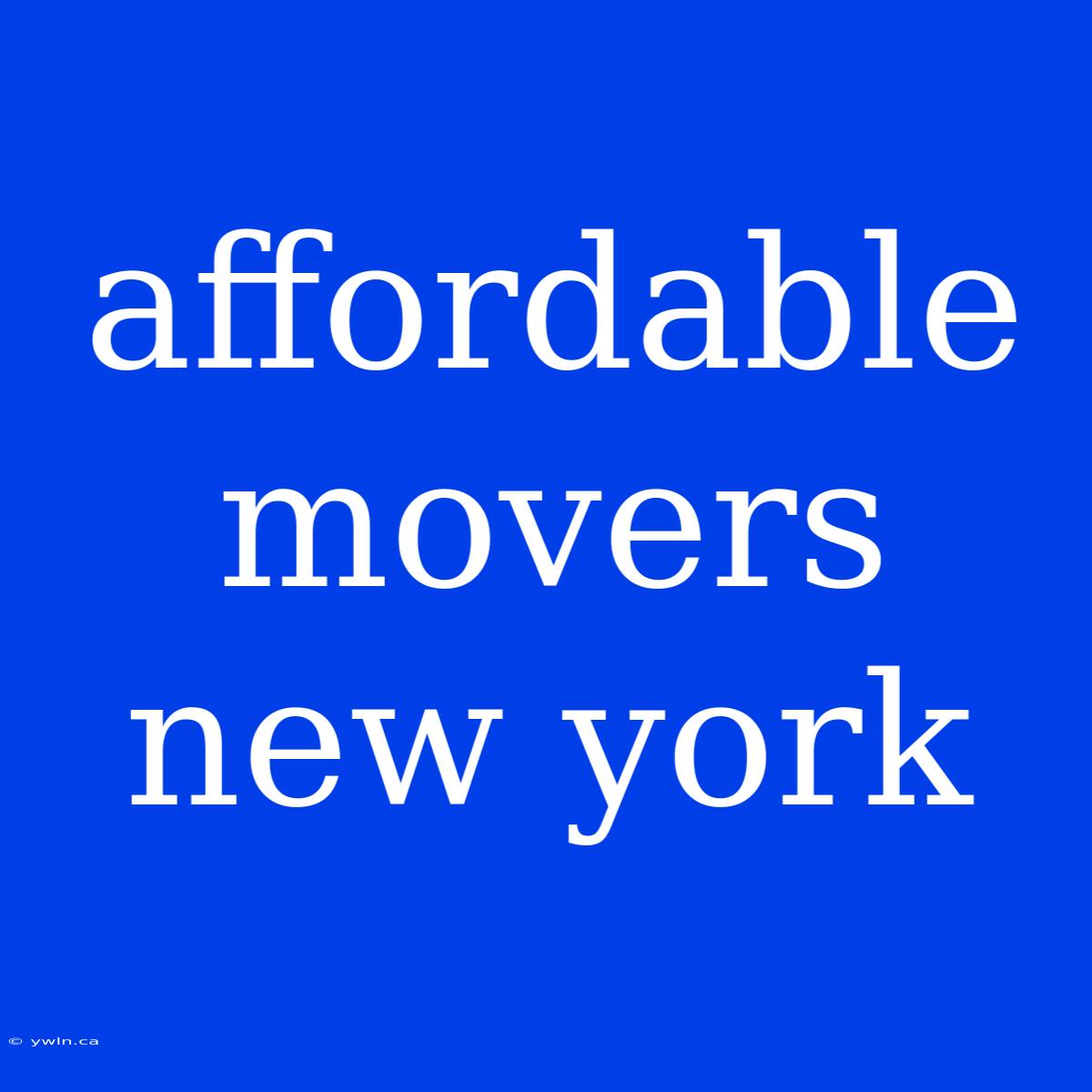 Affordable Movers New York