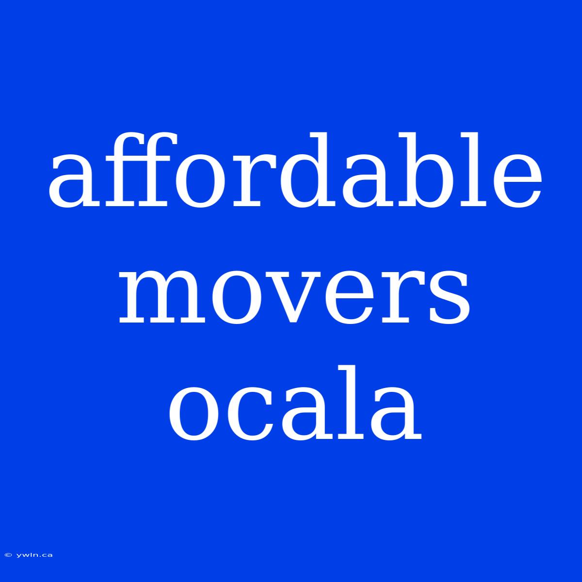 Affordable Movers Ocala