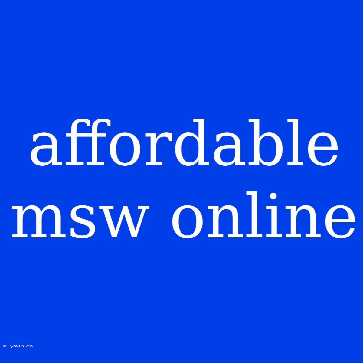 Affordable Msw Online