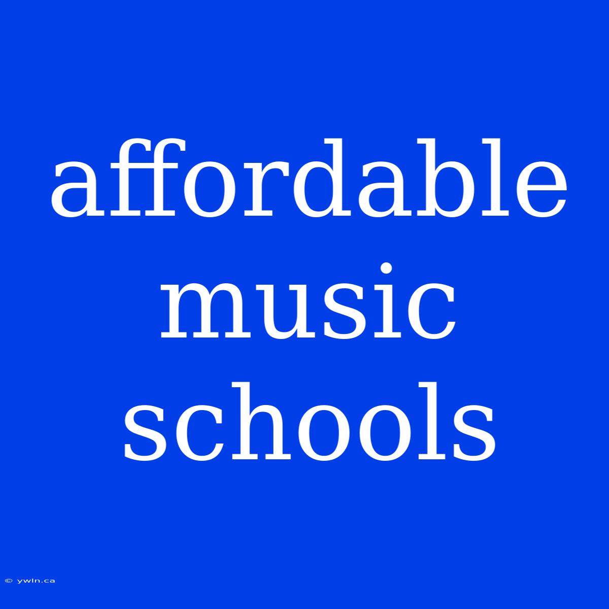 Affordable Music Schools