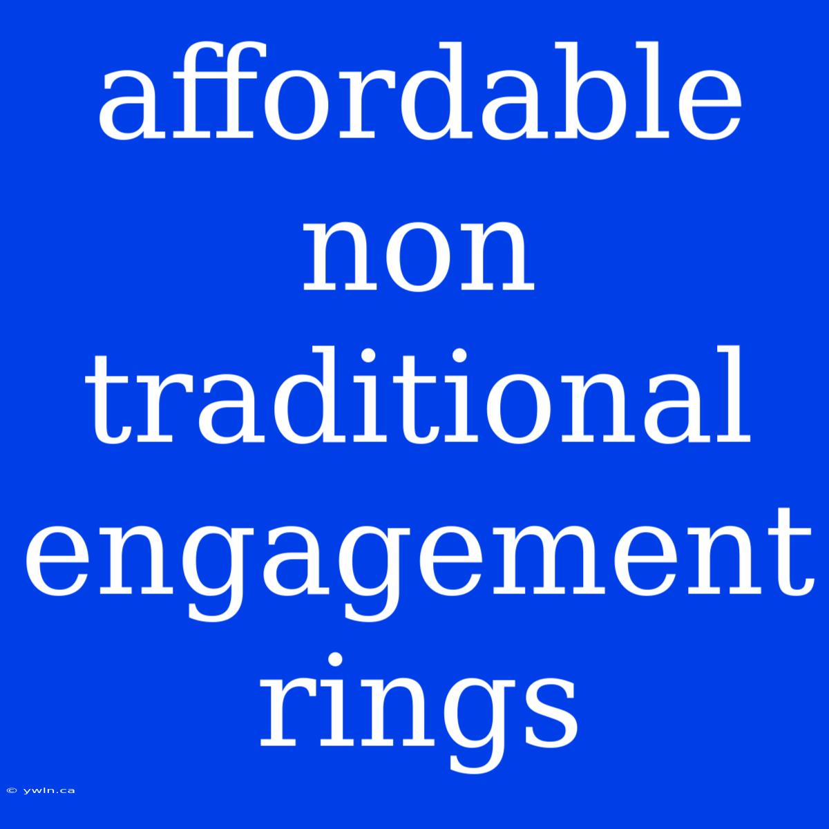 Affordable Non Traditional Engagement Rings