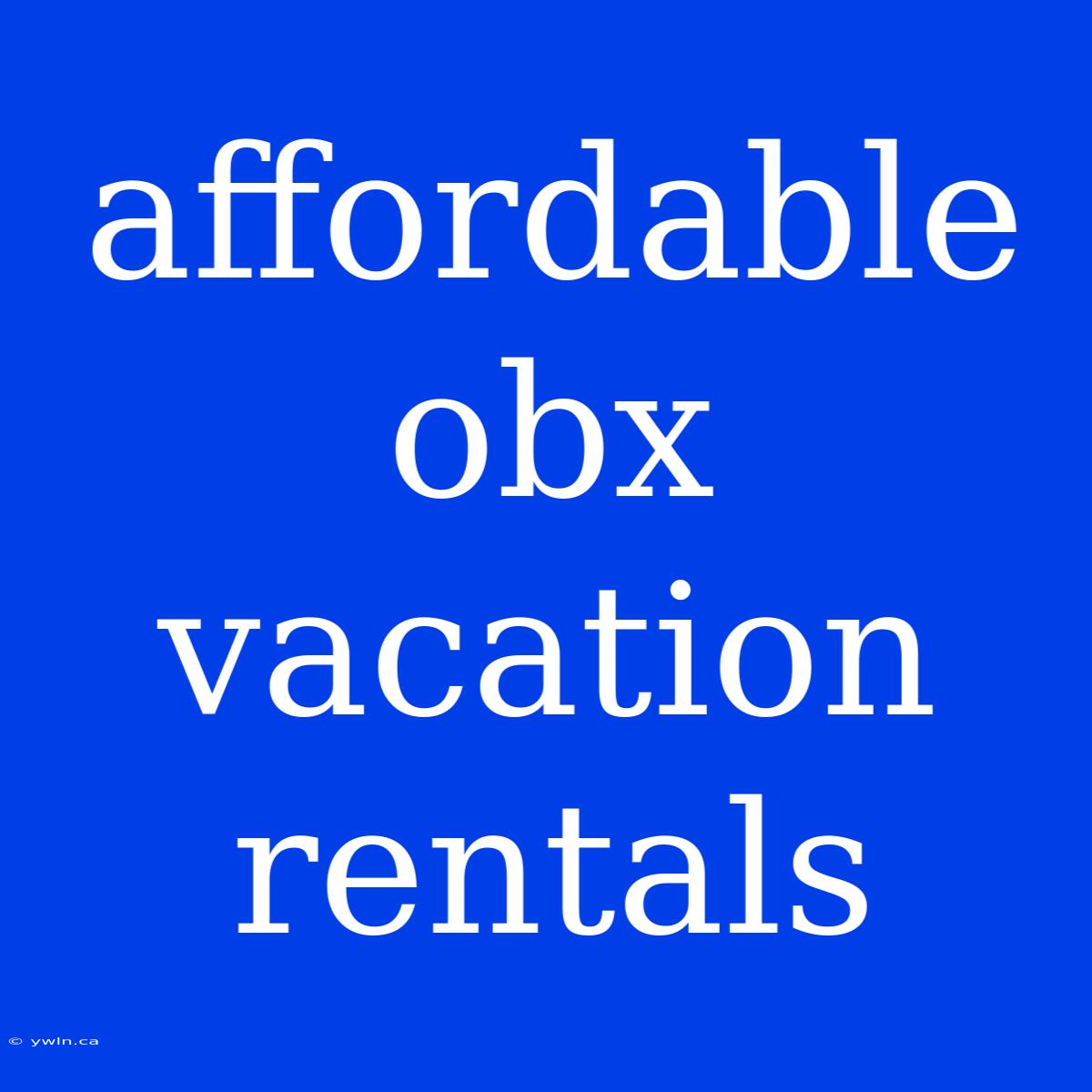 Affordable Obx Vacation Rentals