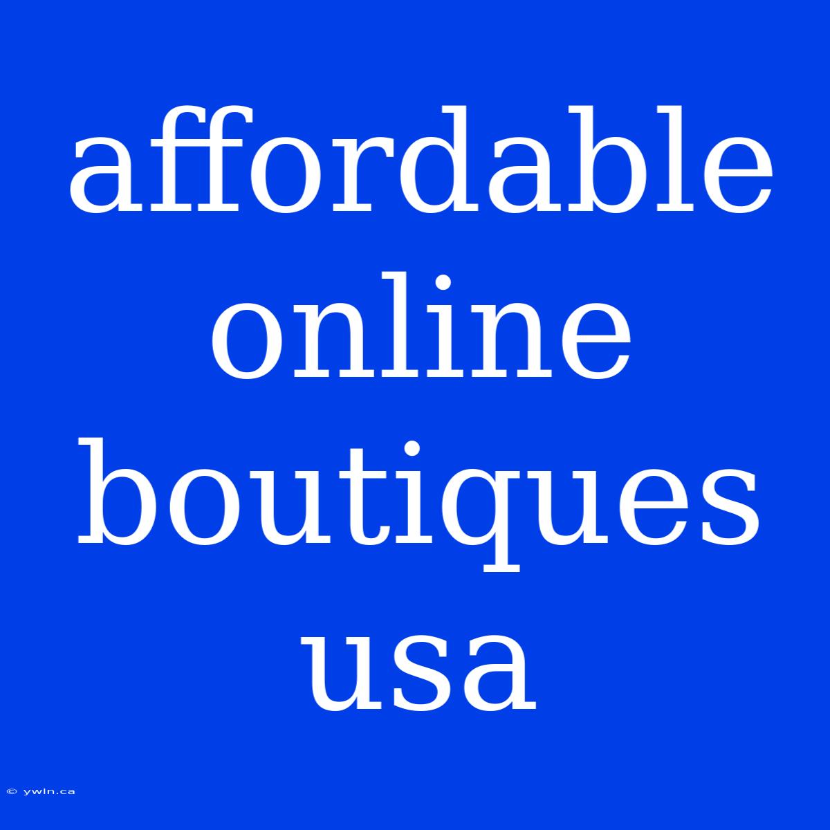 Affordable Online Boutiques Usa