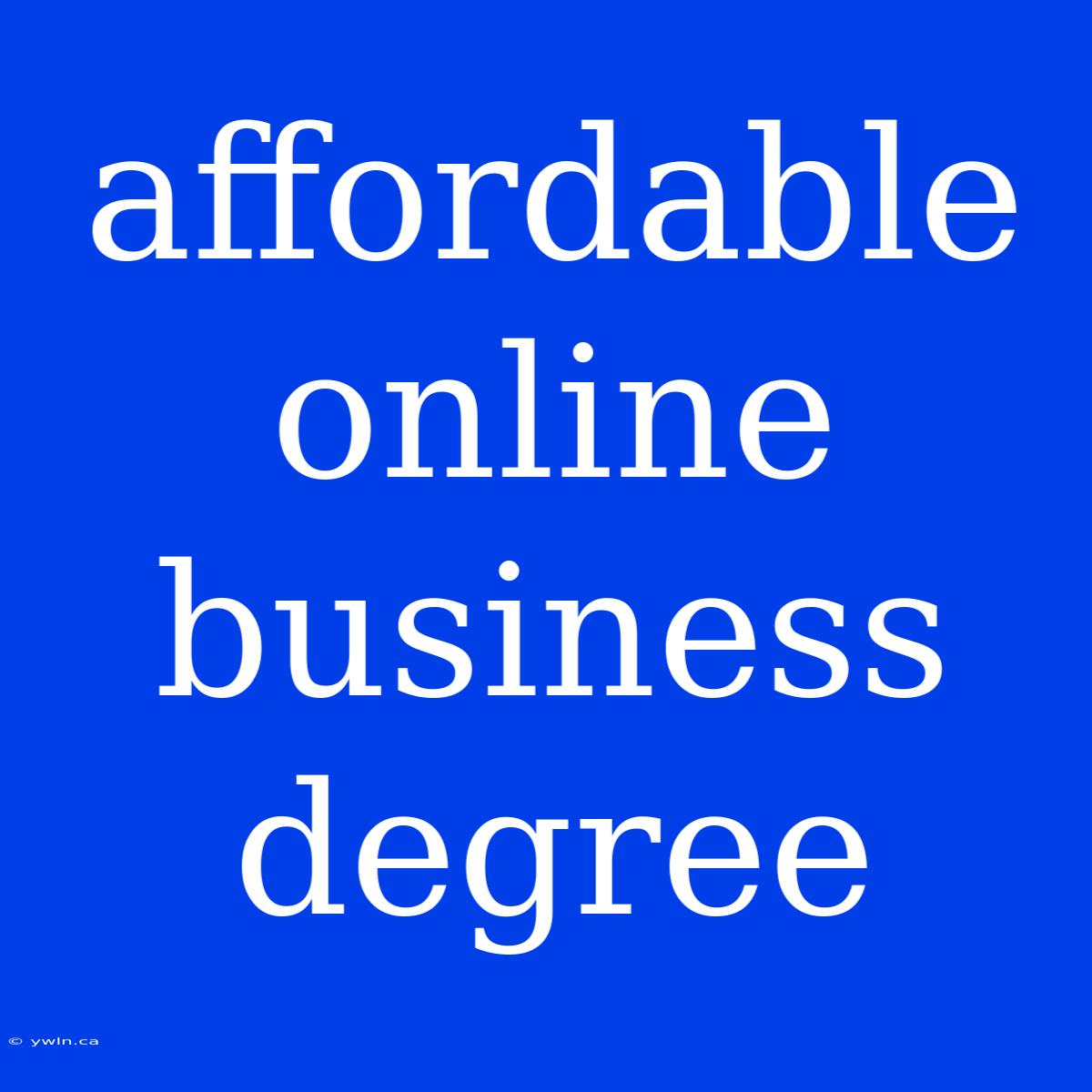 Affordable Online Business Degree