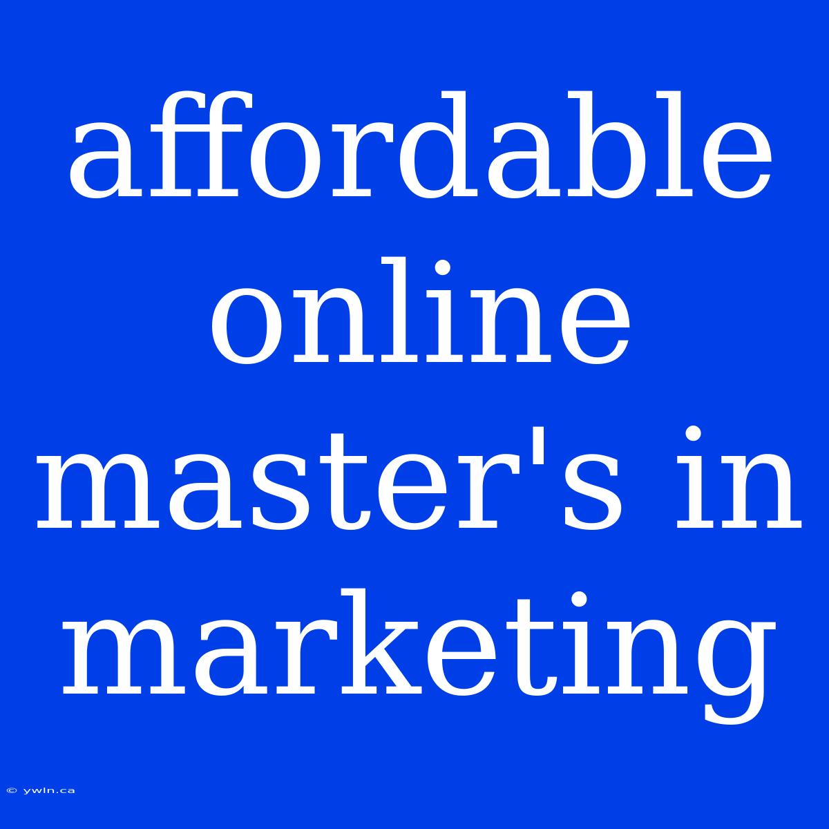 Affordable Online Master's In Marketing