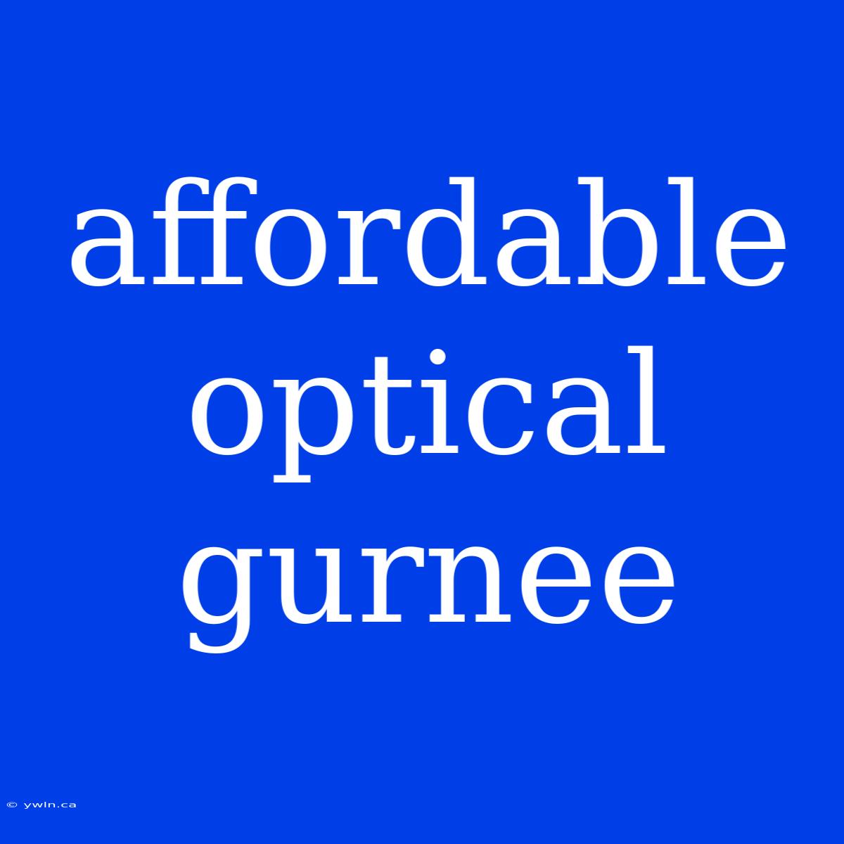 Affordable Optical Gurnee