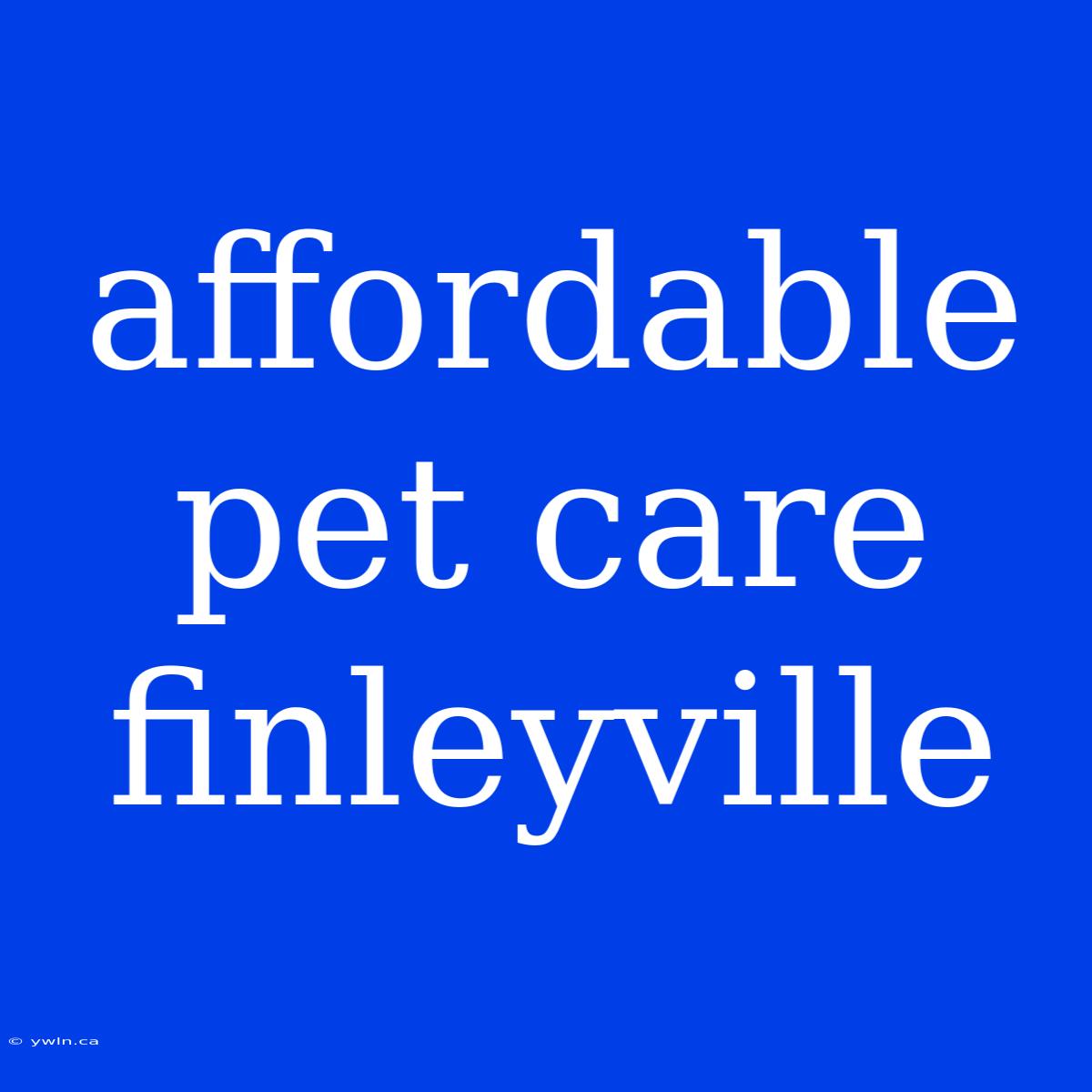 Affordable Pet Care Finleyville