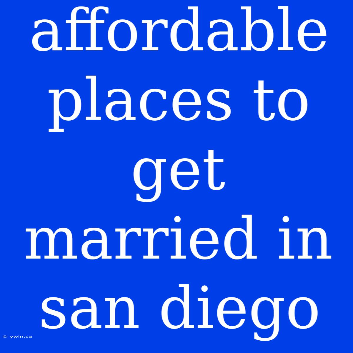 Affordable Places To Get Married In San Diego